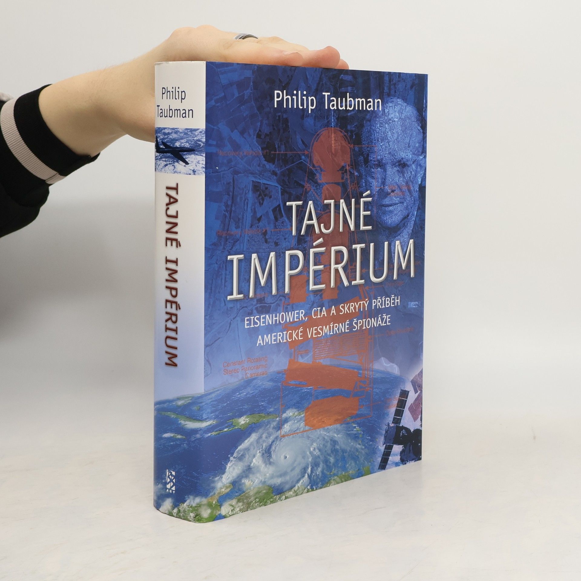 Philip Taubman Tajné impérium. Eisenhower, CIA a skrytý příběh americké vesmírné špionáže