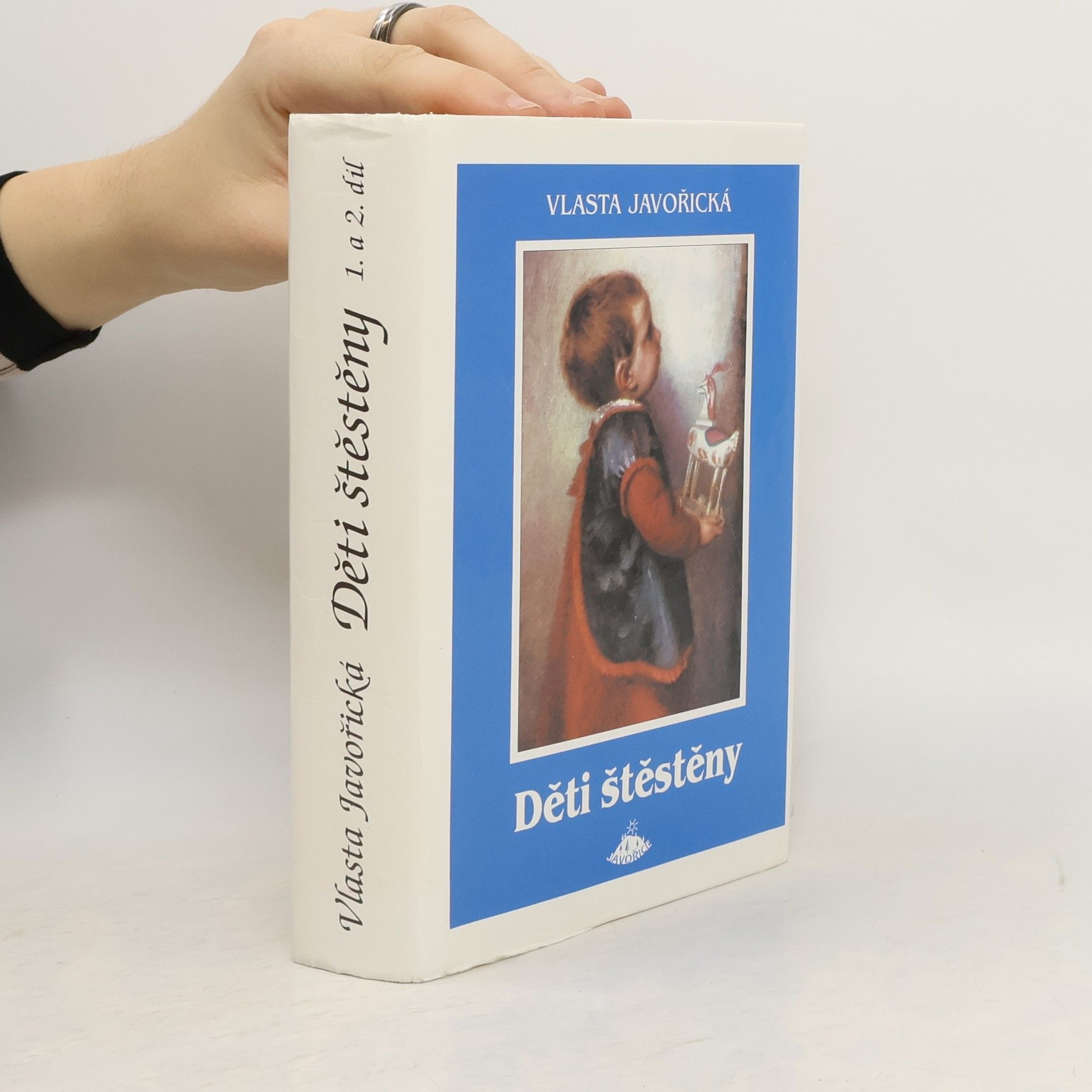 Vlasta Javořická Děti štěstěny I. a II. díl (jeden svazek)