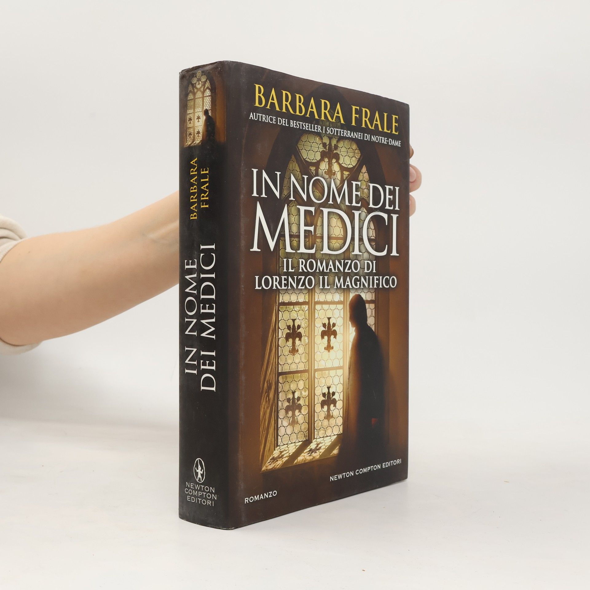 Barbara Frale In nome dei Medici. Il romanzo di Lorenzo il Magnifico