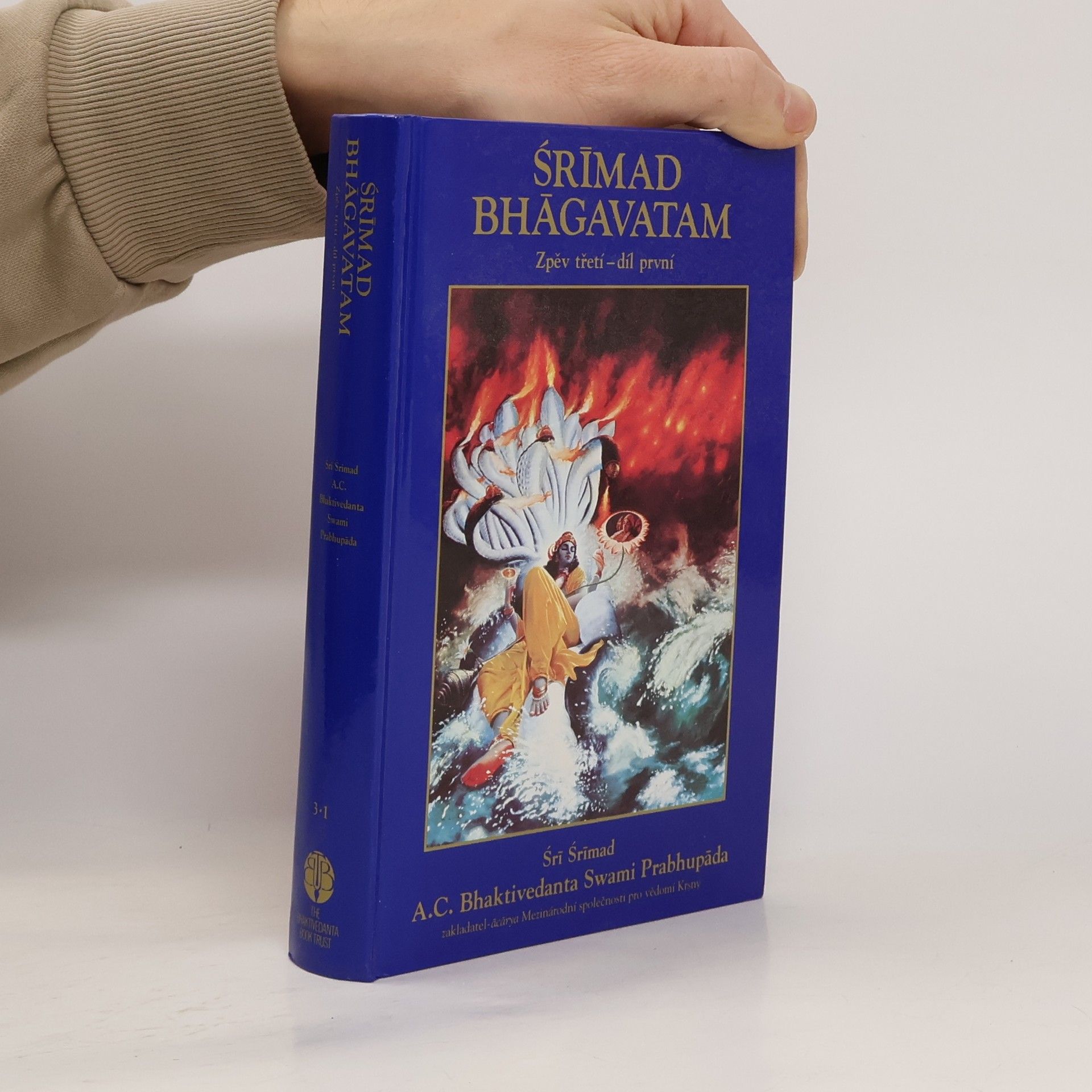 A. C. Bhaktivédánta Svámí Prabhupáda Śrímad Bhágavatam. Zpěv třetí. Díl první