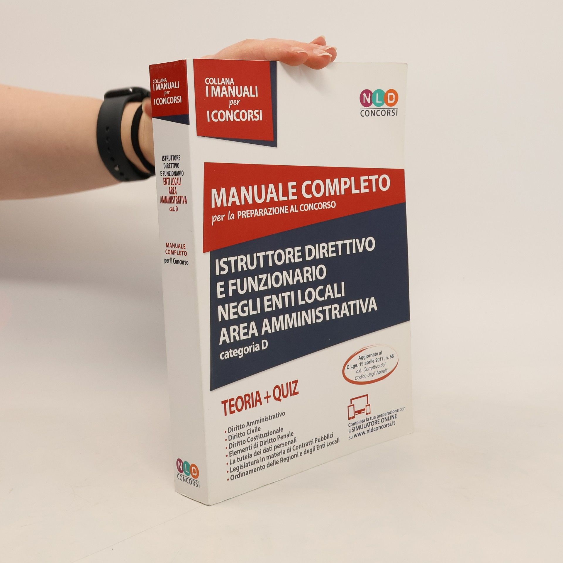 Giulia Silvia Concorsi. Teoria+quiz - 159: Istruttore direttivo e funzionario negli enti locali. Area amministrativa. Categoria D. Manuale completo per la preparazione al concorso.