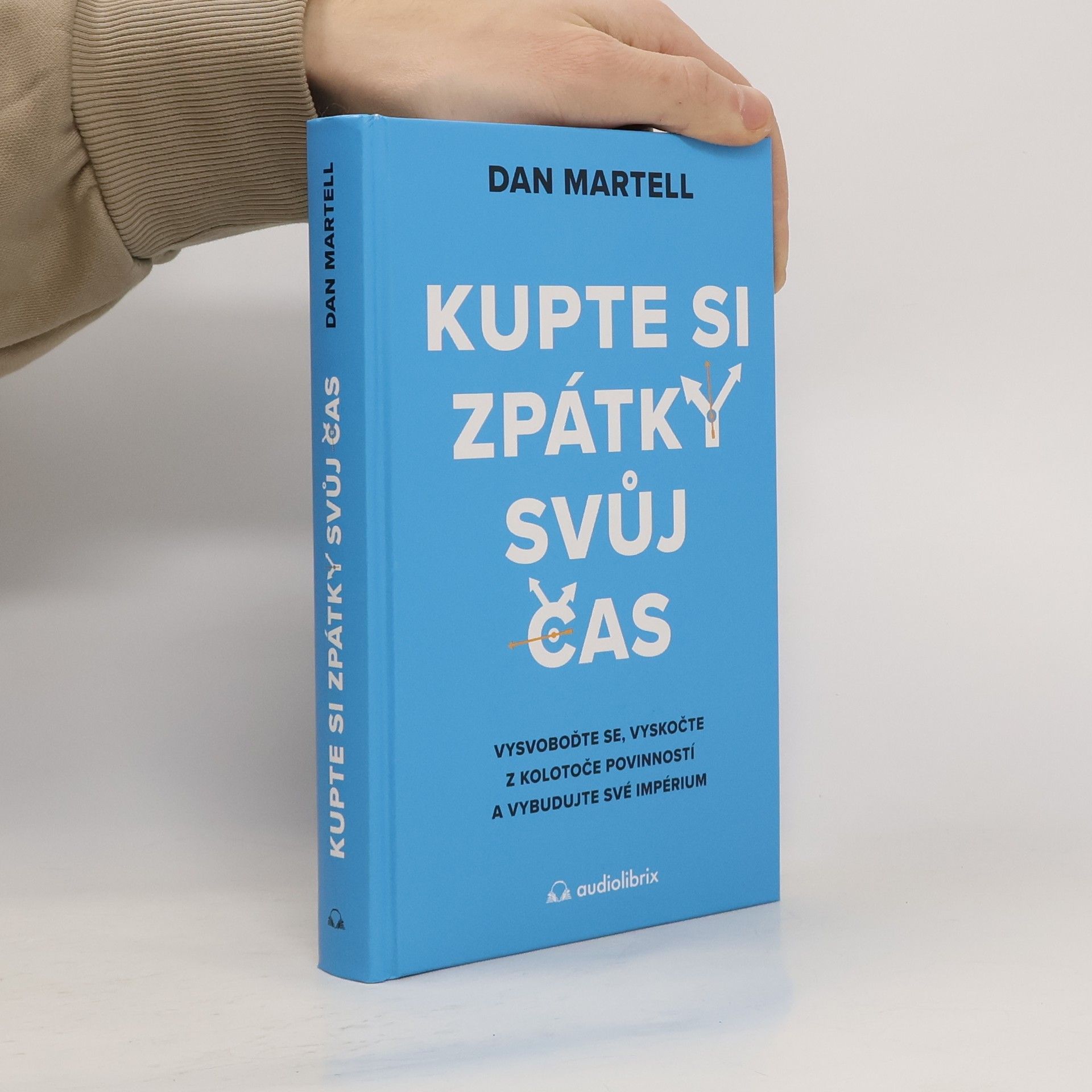 Dan Martell Kupte si zpátky svůj čas