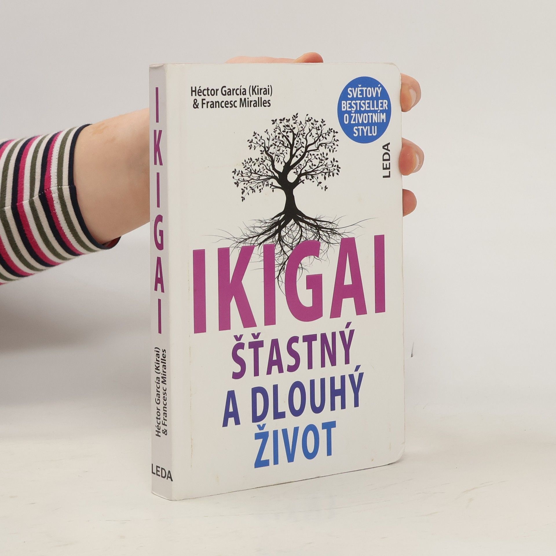 Héctor García Ikigai. Šťastný a dlouhý život