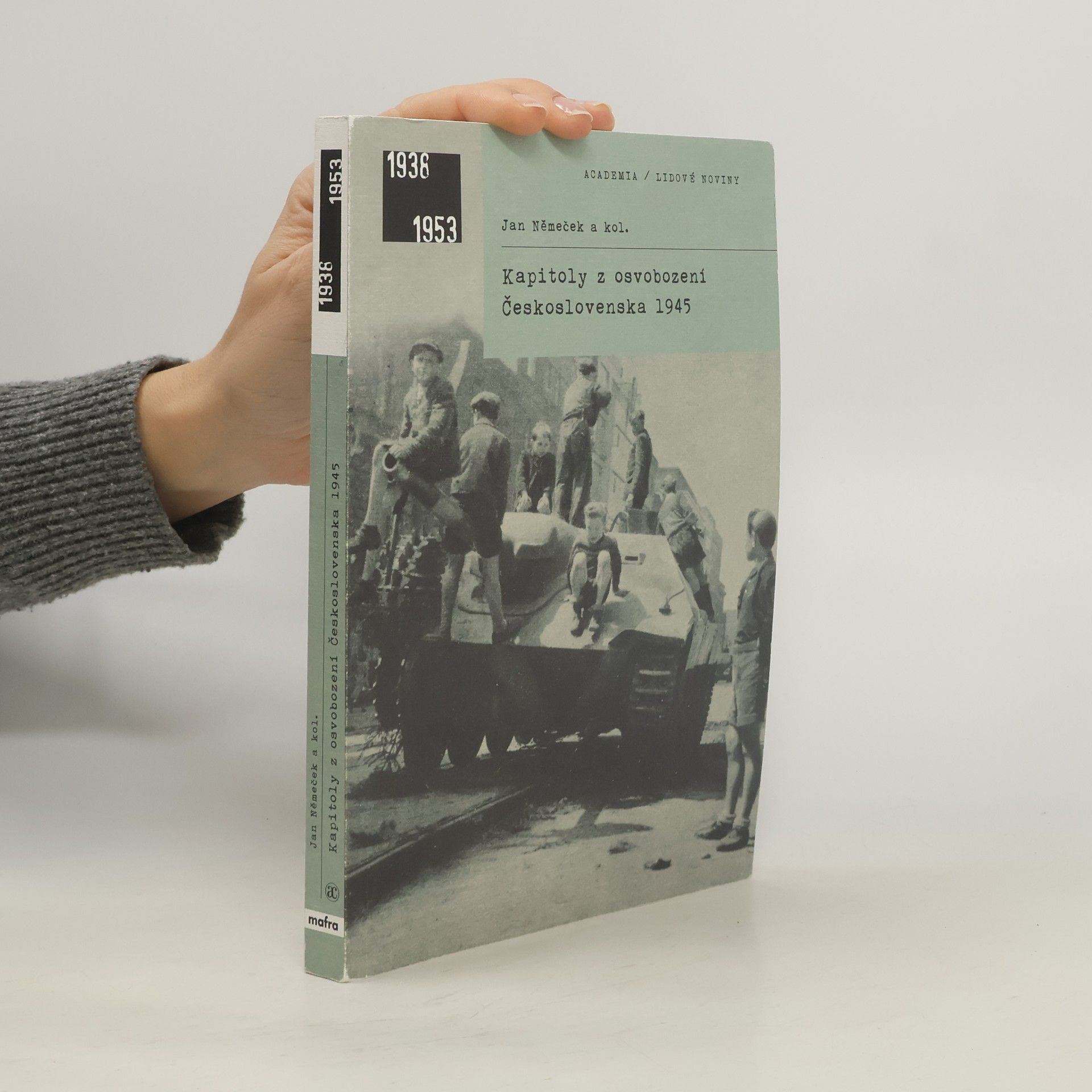 Jan Němeček Kapitoly z osvobození Československa 1945