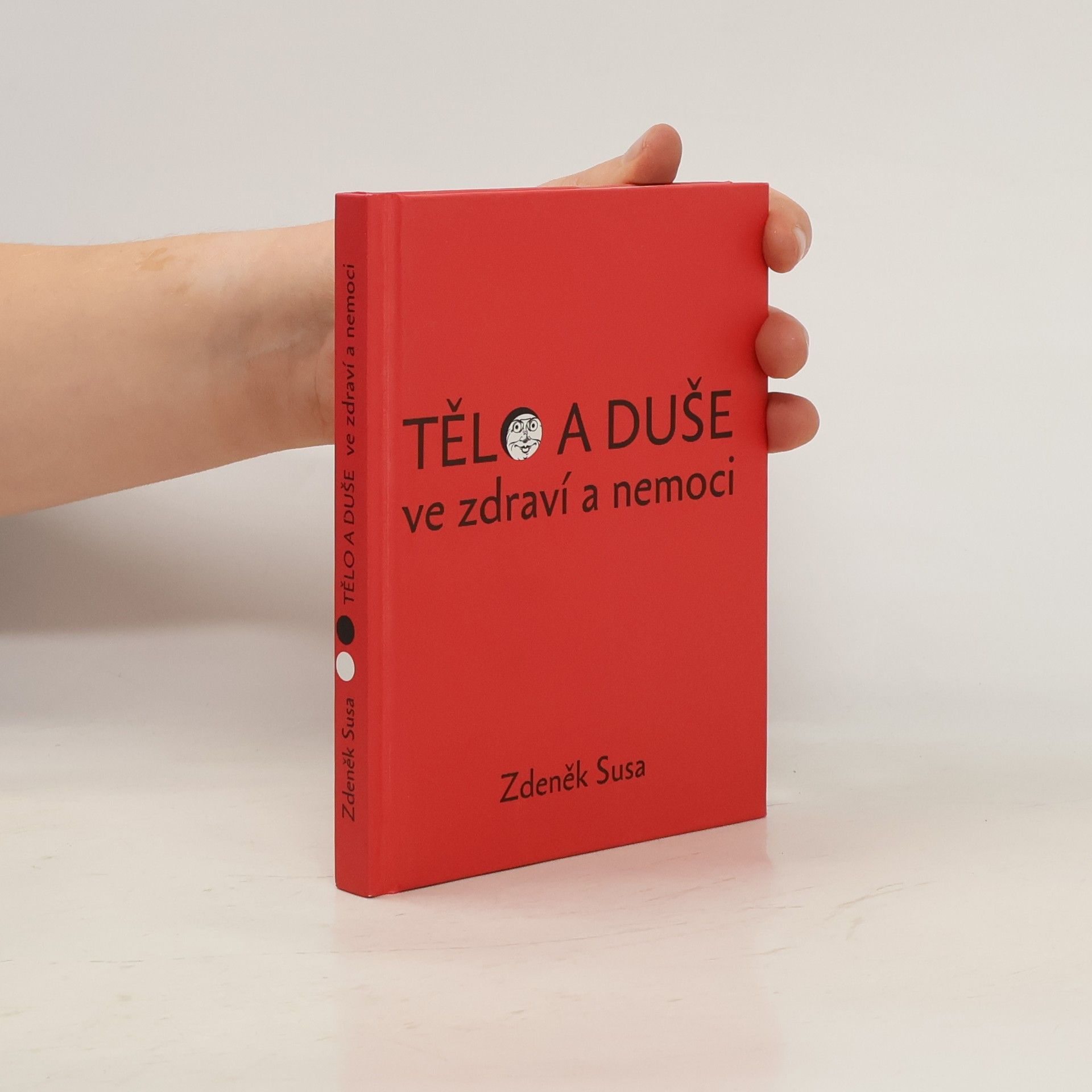 Zdeněk Susa Tělo a duše ve zdraví a nemoci