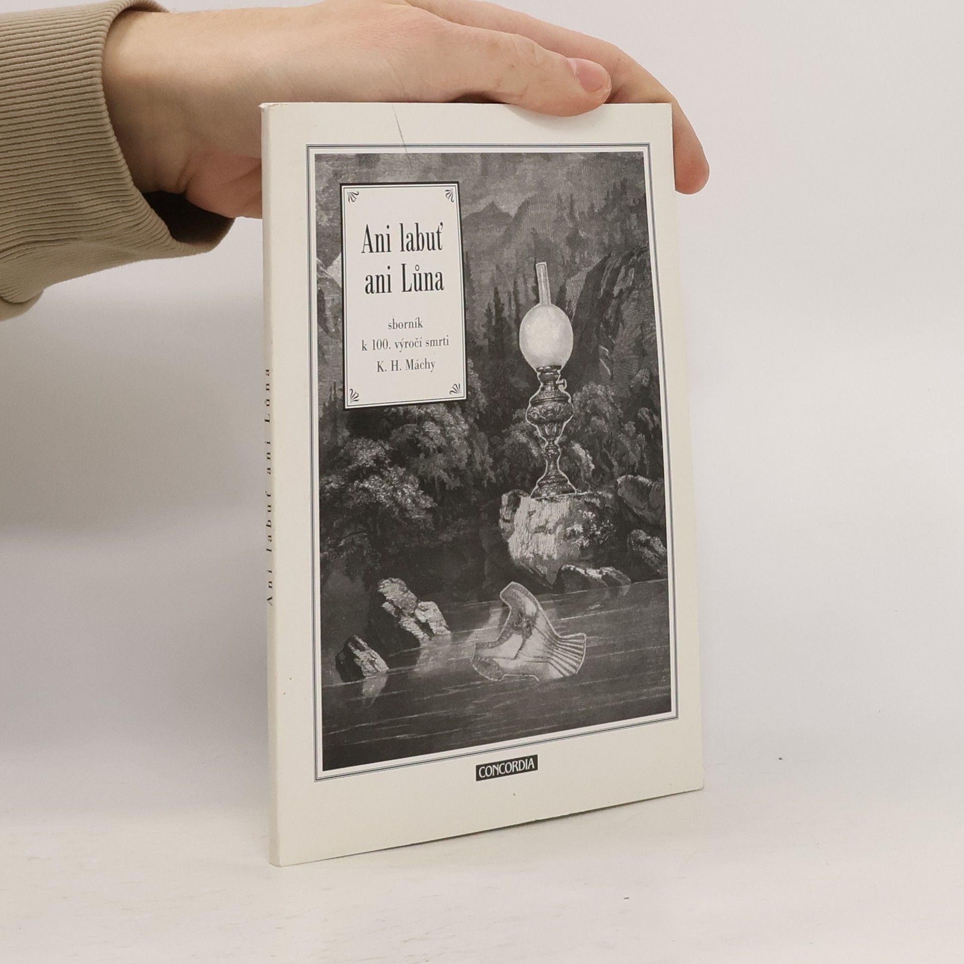 Josef Zumr Ani labuť ani Lůna. Sborník k stému výročí smrti Karla Hynka Máchy