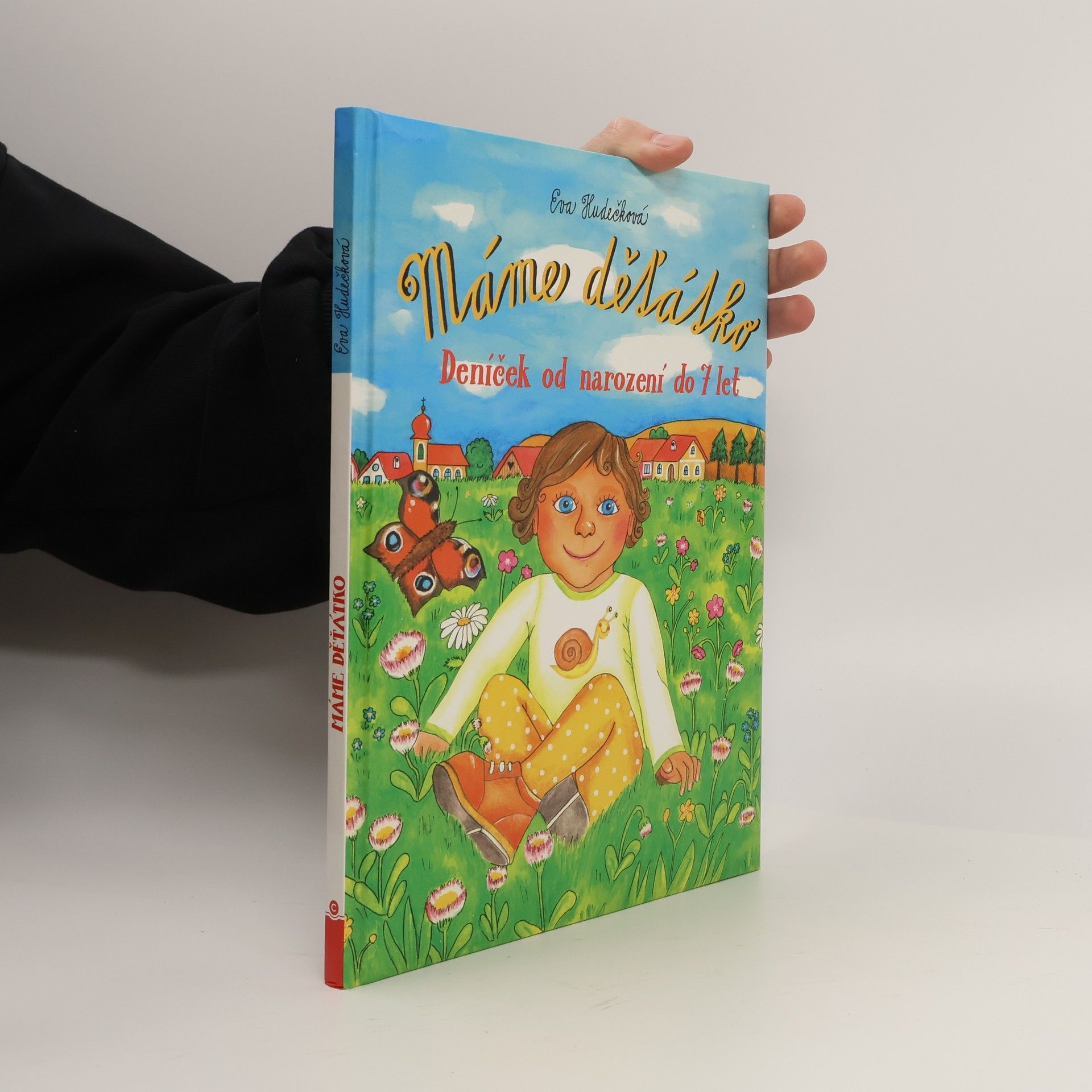 Eva Hudečková Máme děťátko : deníček od narození do 7 let