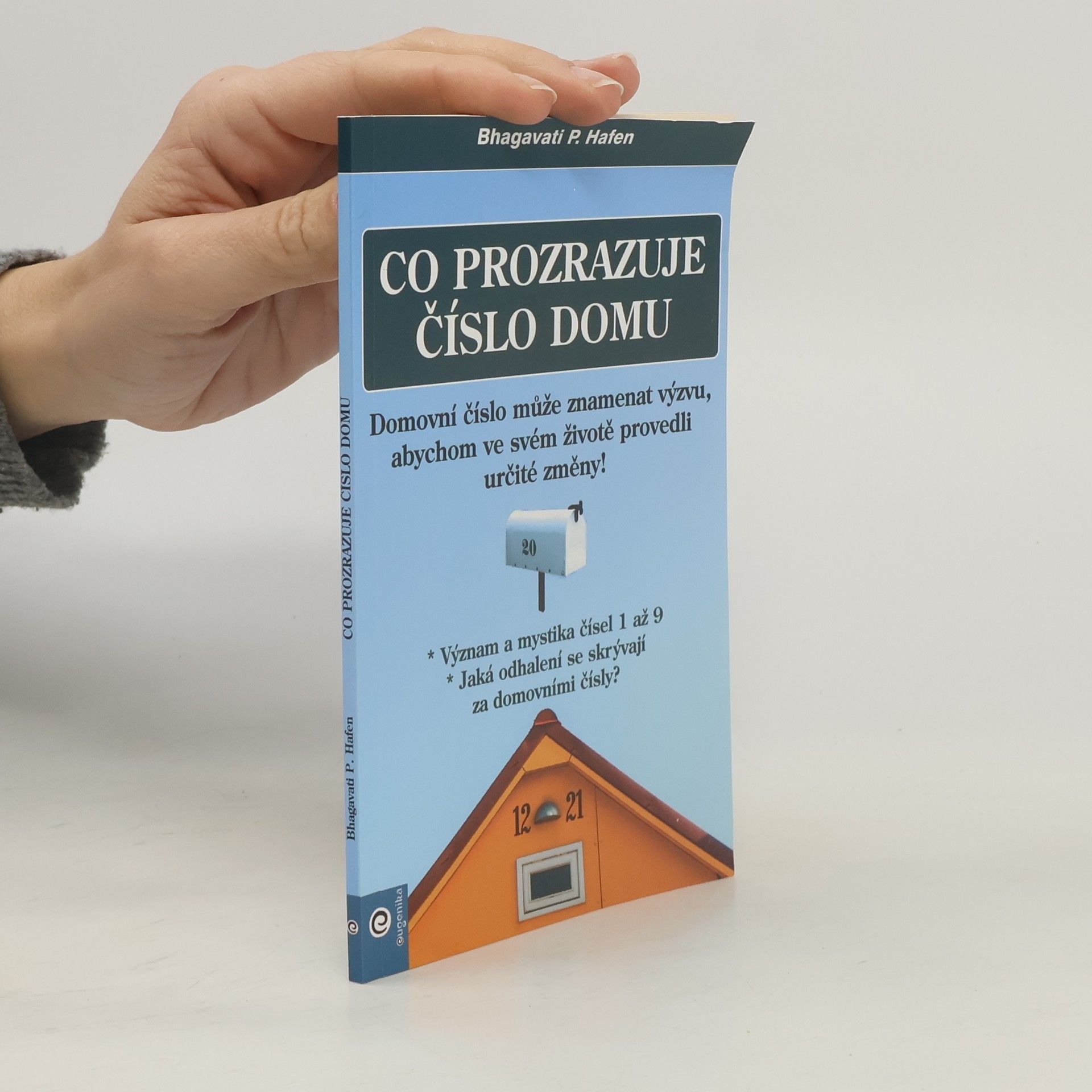 Bhagavati P. Hafen Co prozrazuje číslo domu