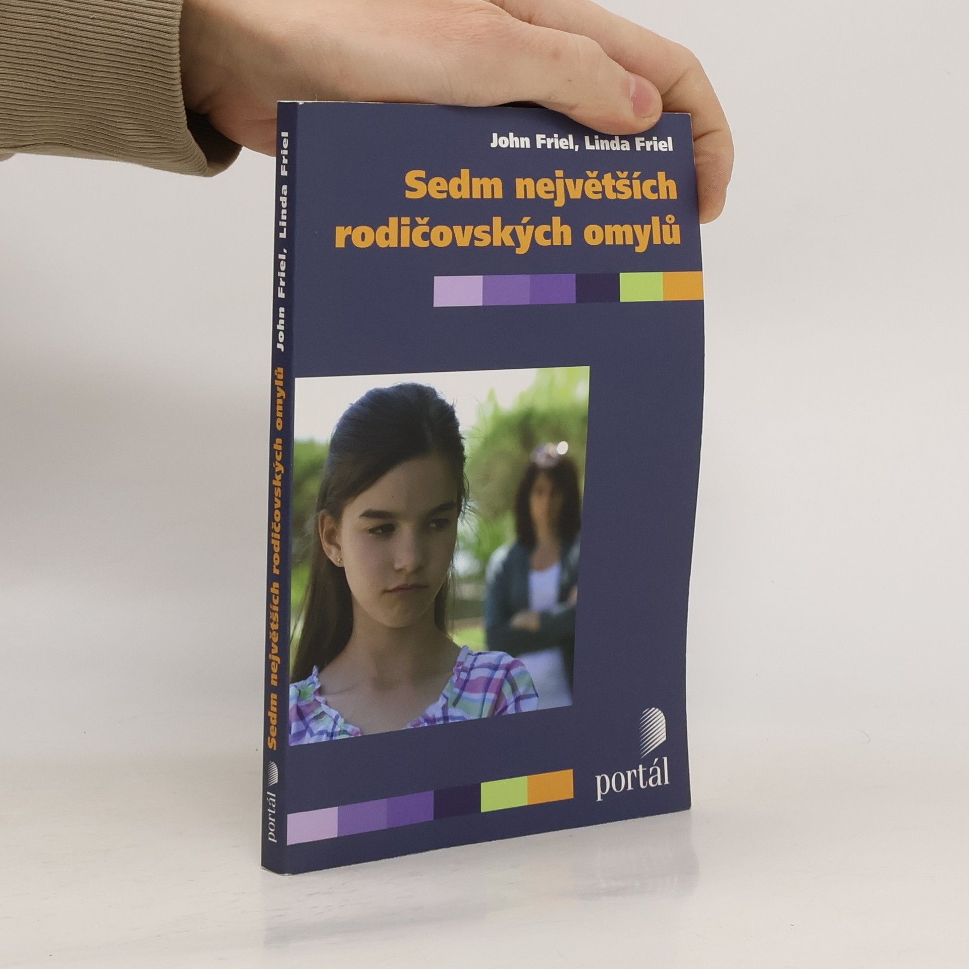 John C. Friel Sedm největších rodičovských omylů