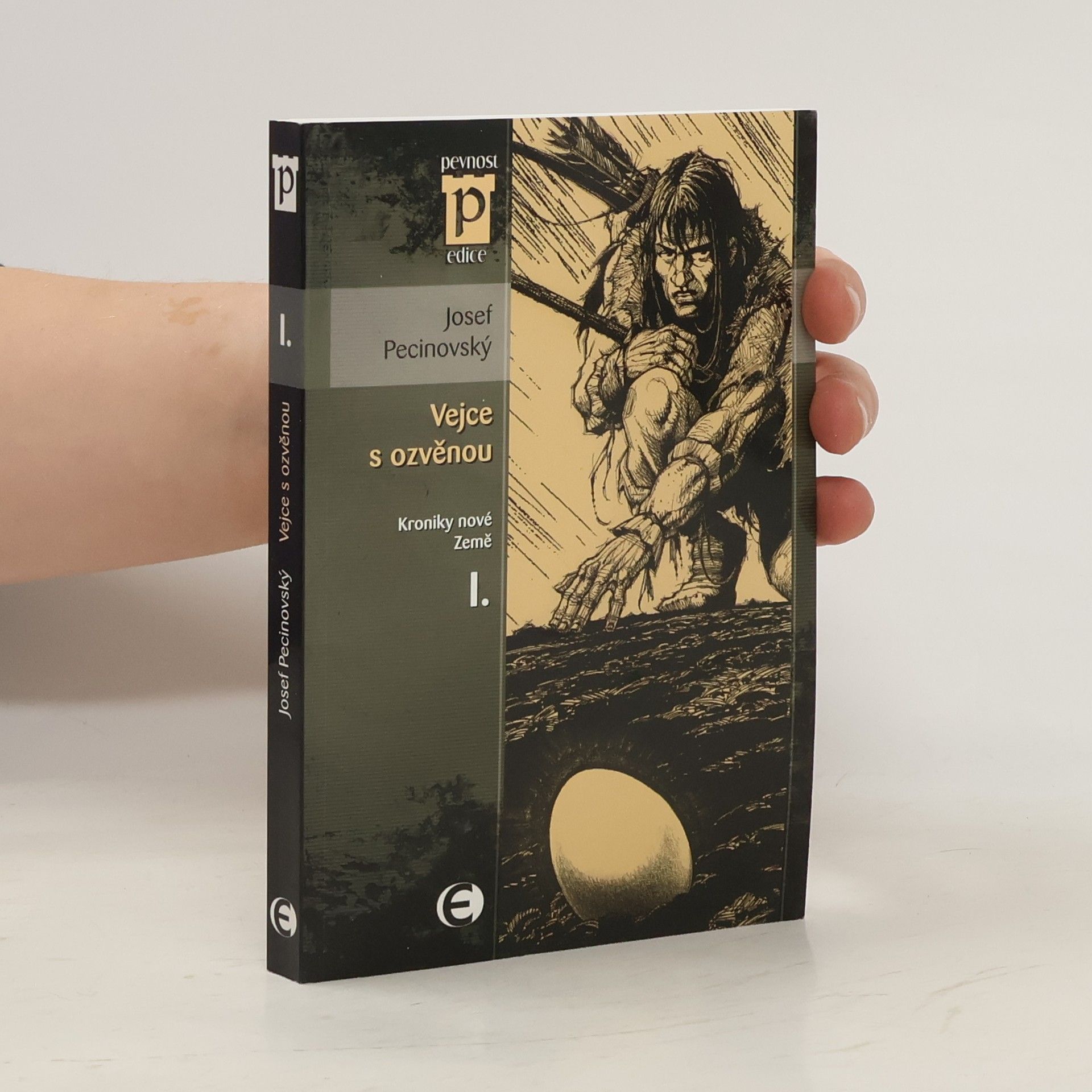 Josef Pecinovský Kroniky nové Země I. Vejce s ozvěnou