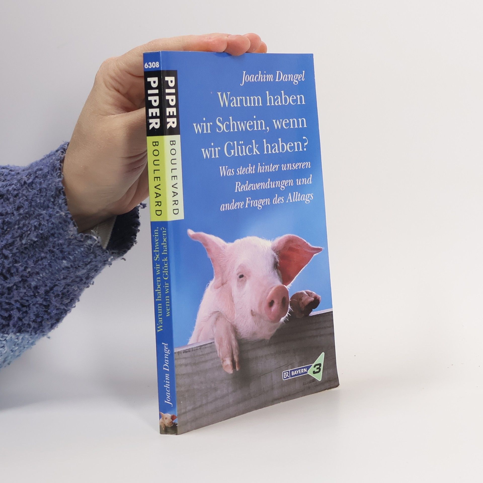 Joachim Dangel Warum haben wir Schwein, wenn wir Glück haben?