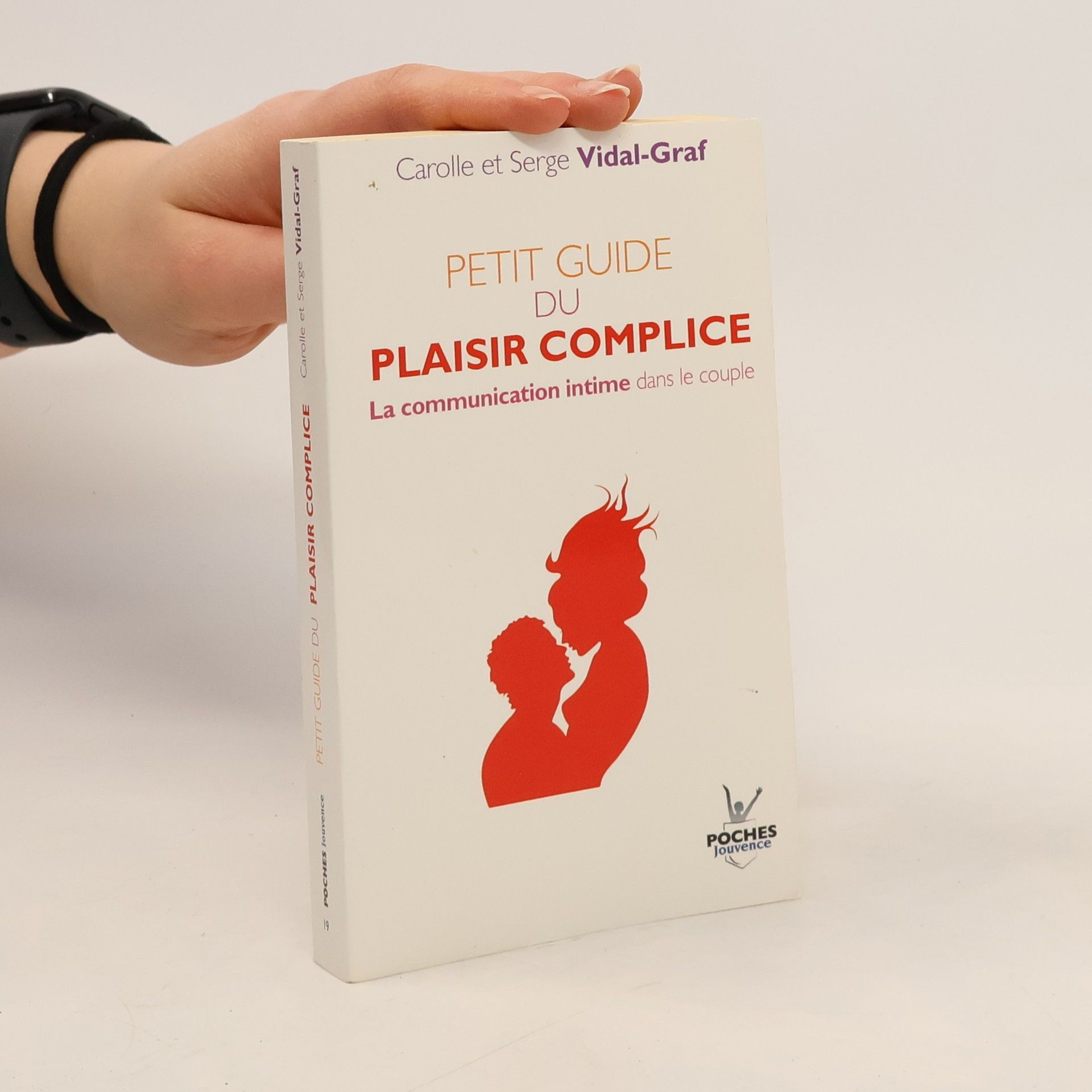 Carolle Vidal-Graf Petit guide du plaisir complice