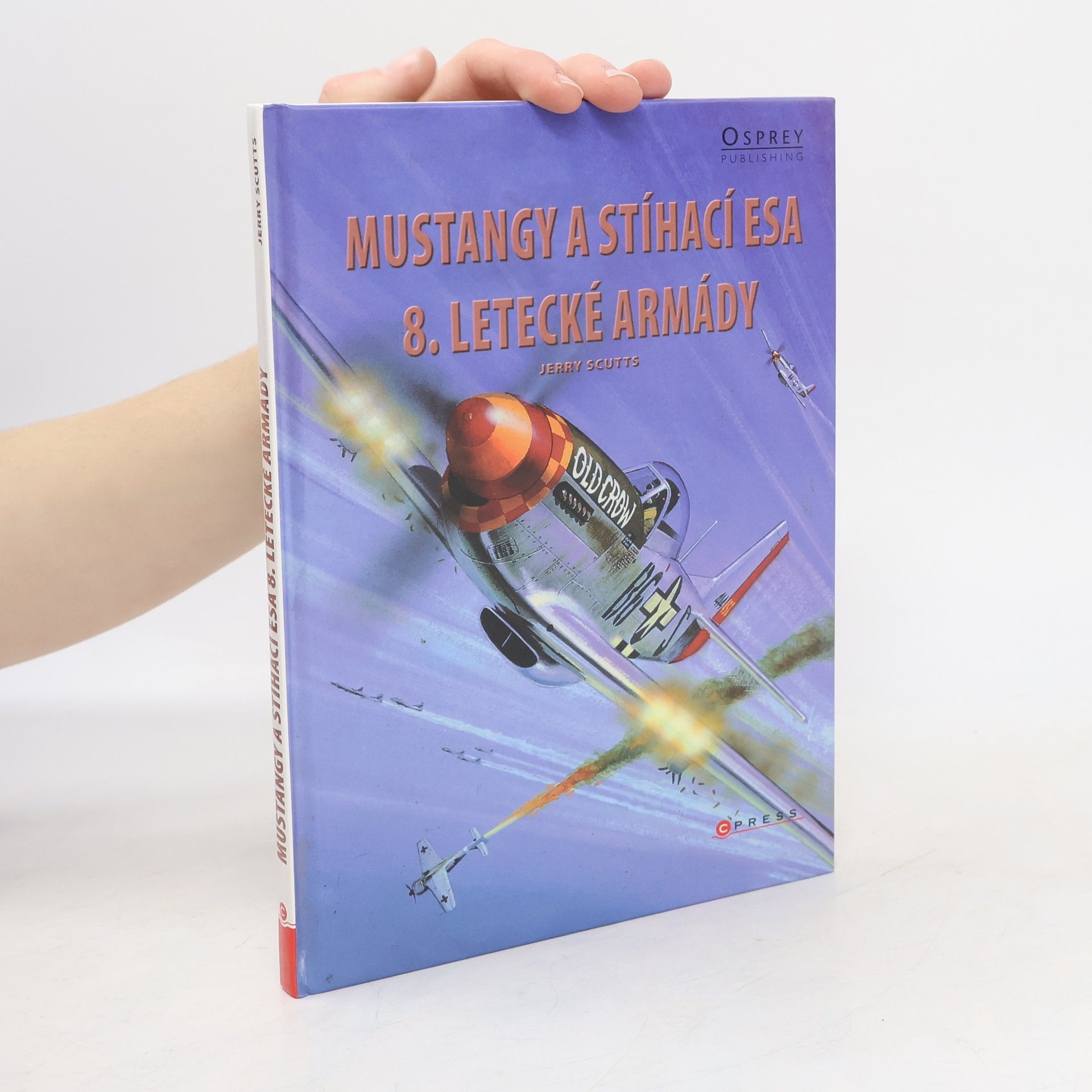 Jerry Scutts Mustangy a stíhací esa 8. letecké armády