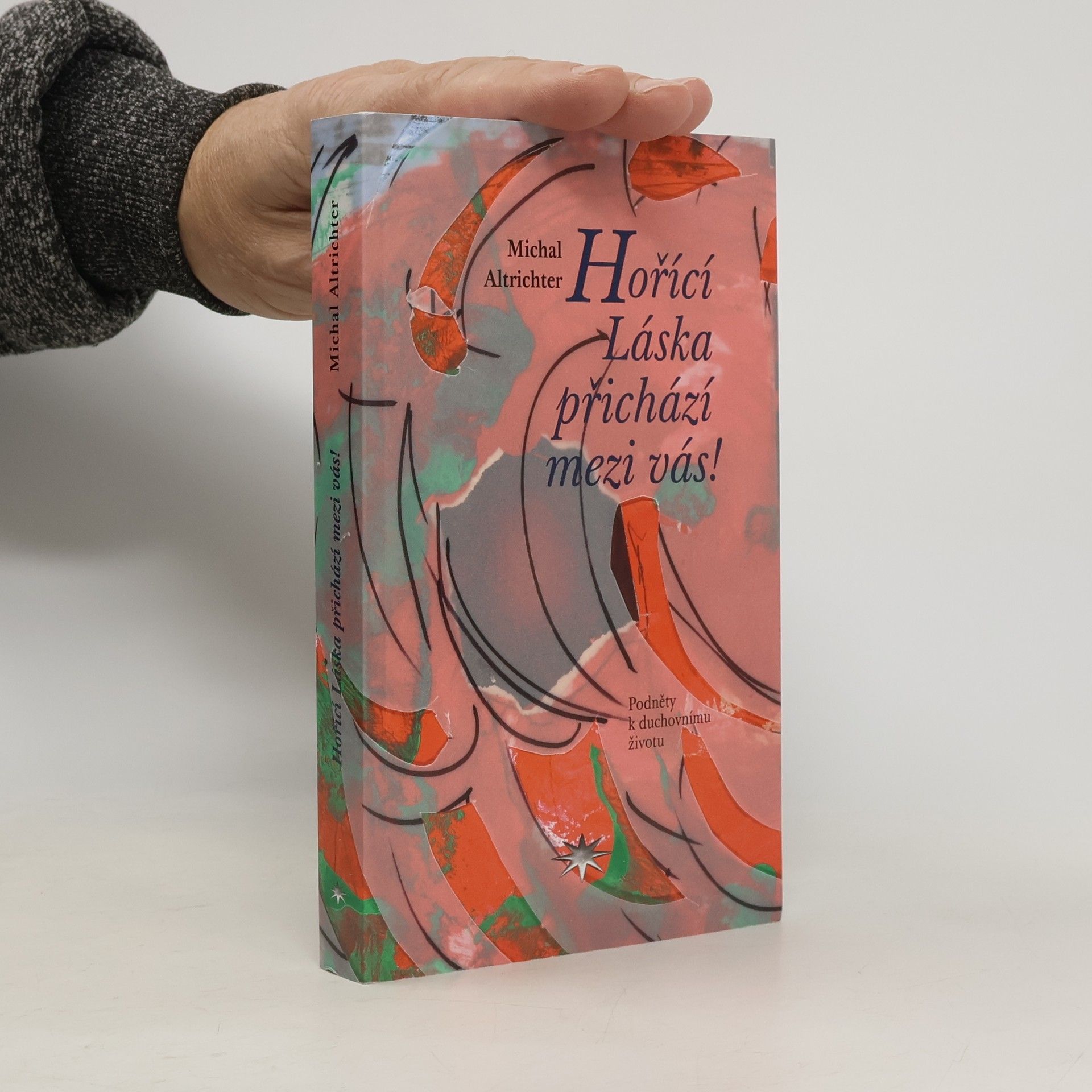 Hořící láska přichází mezi vás! - podněty k duchovnímu životu