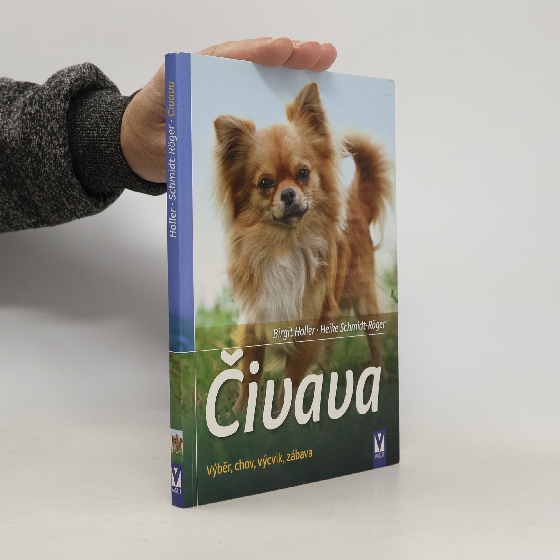 Birgit Holler Čivava: Výběr, chov, výcvik, zábava