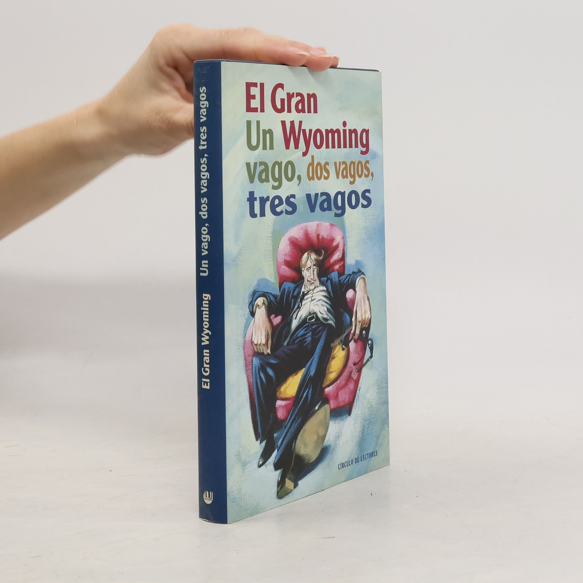 El Gran Wyoming Un vago, dos vagos, tres vagos