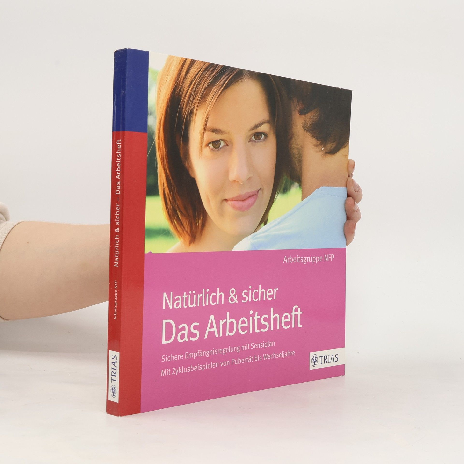 Autorenkollektiv Natürlich & sicher. Das Arbeitsheft