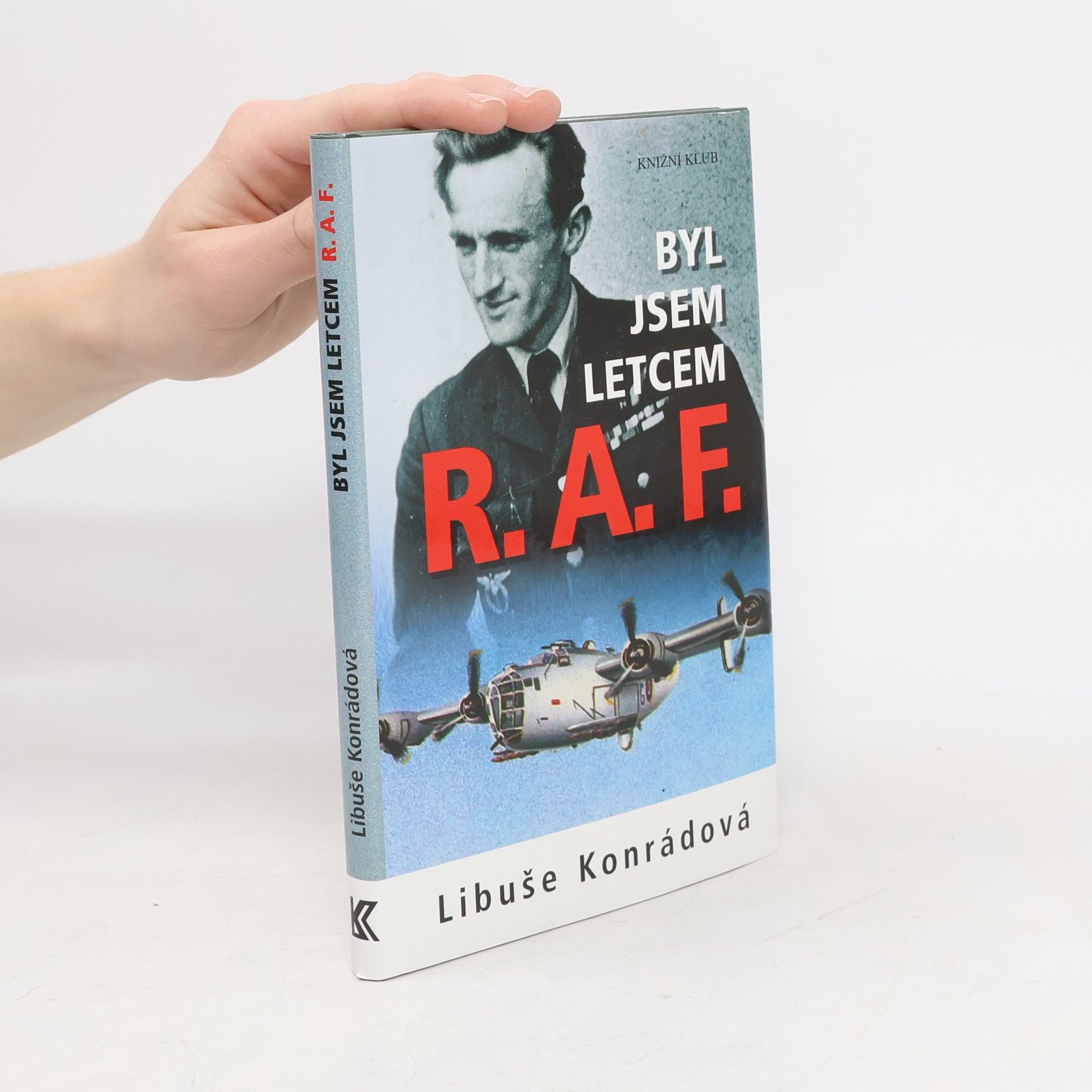 Libuše Konrádová Byl jsem letcem R.A.F.