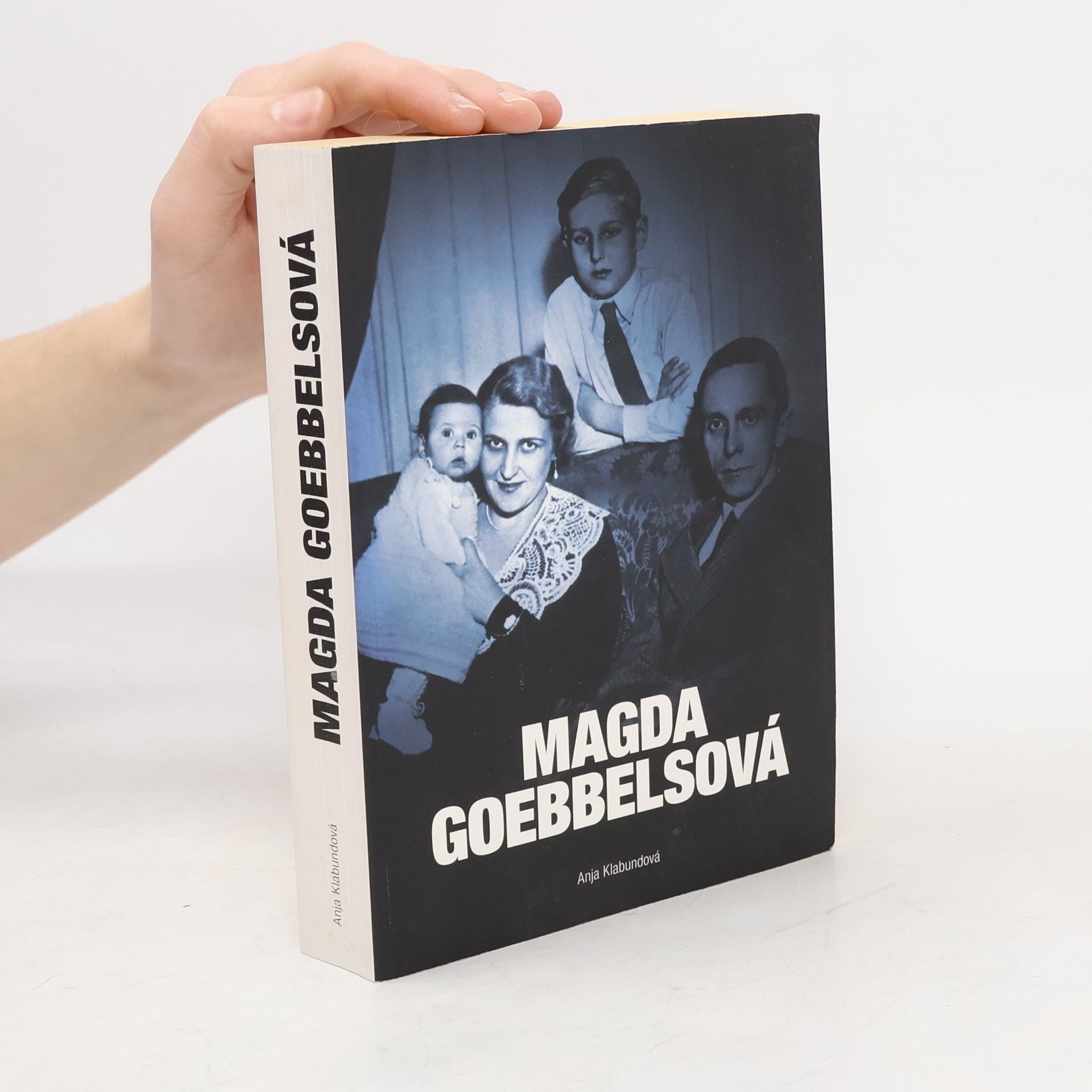 Anja Klabunde Magda Goebbelsová. Nástin jednoho života