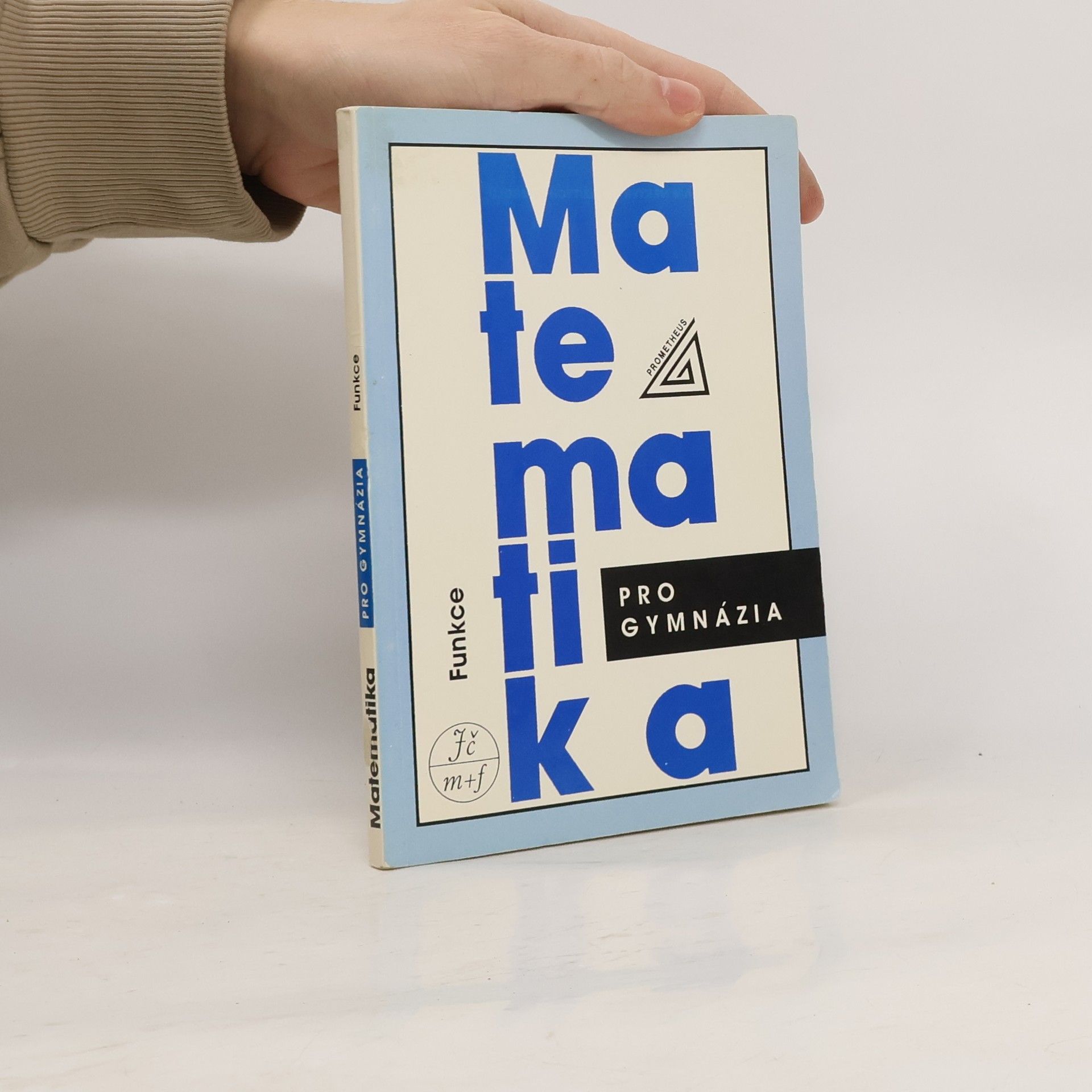 Oldřich Odvárko Matematika pro gymnázia: Funkce