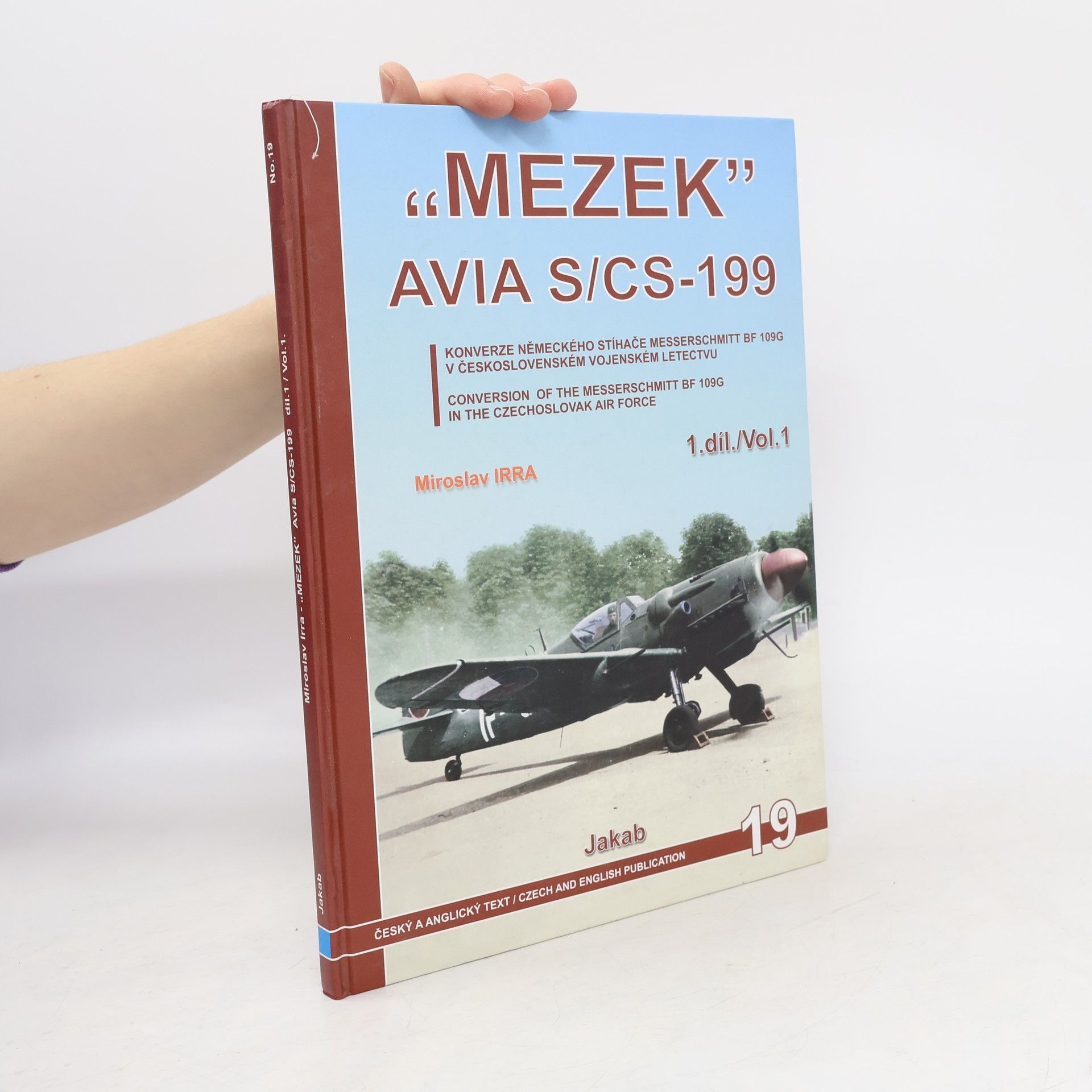 Miroslav Irra „MEZEK“ Avia S/CS-199 (1. díl)