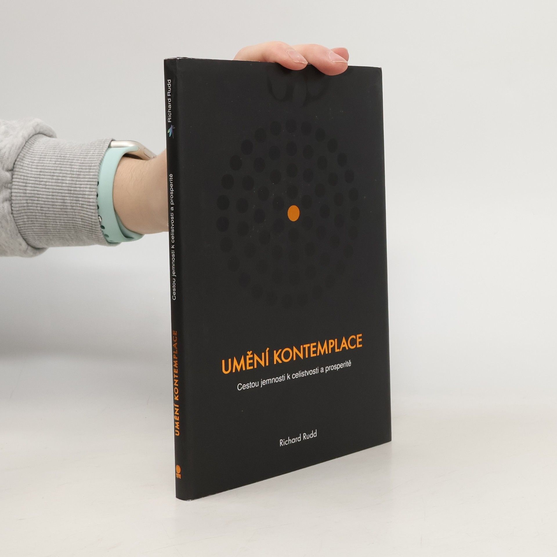 Richard Rudd Umění kontemplace – Cestou jemnosti k celistvosti a prosperitě