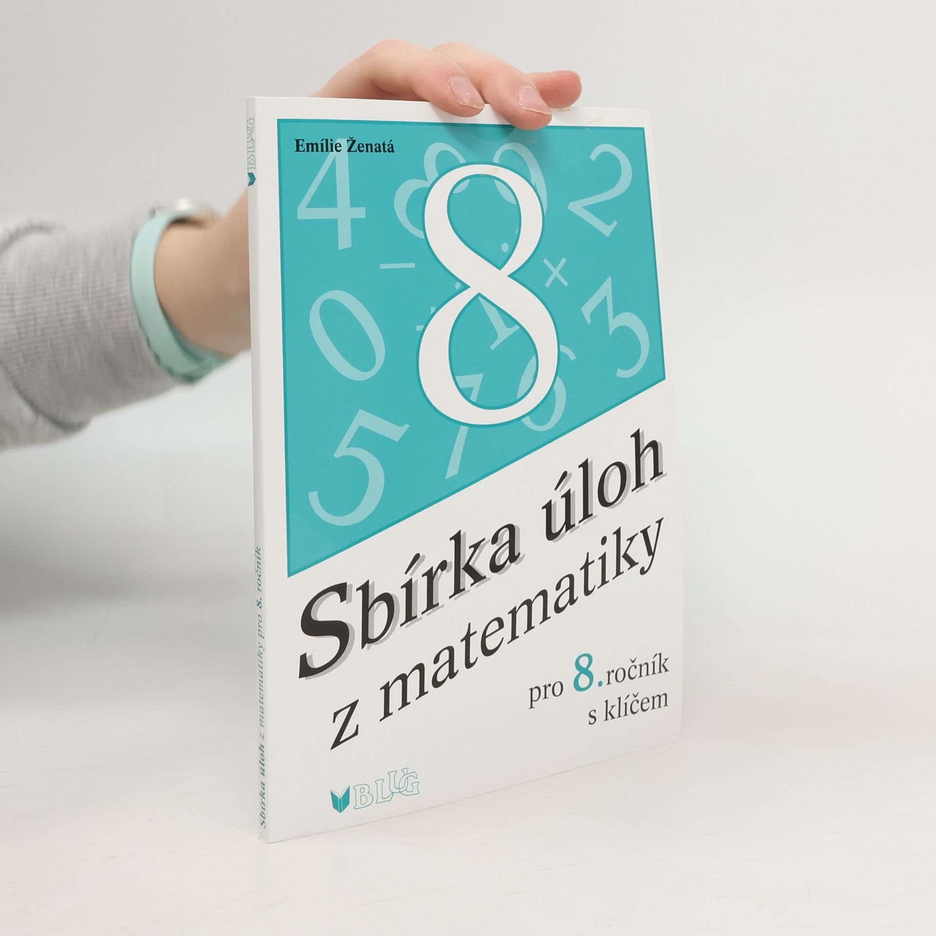 Emílie Ženatá Sbírka úloh z matematiky pro 8. ročník s klíčem