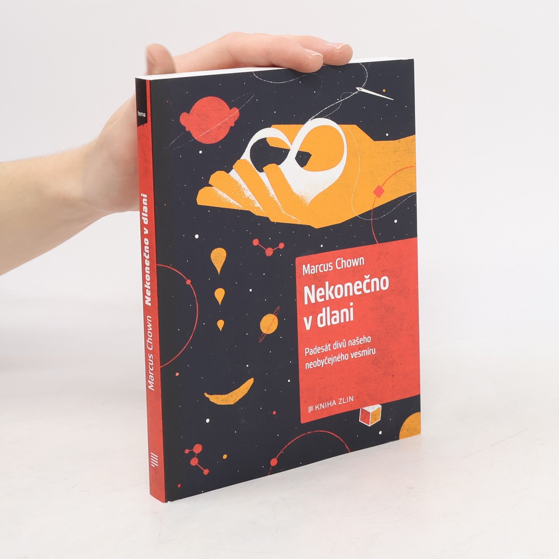 Marcus Chown Nekonečno v dlani : padesát divů našeho neobyčejného vesmíru