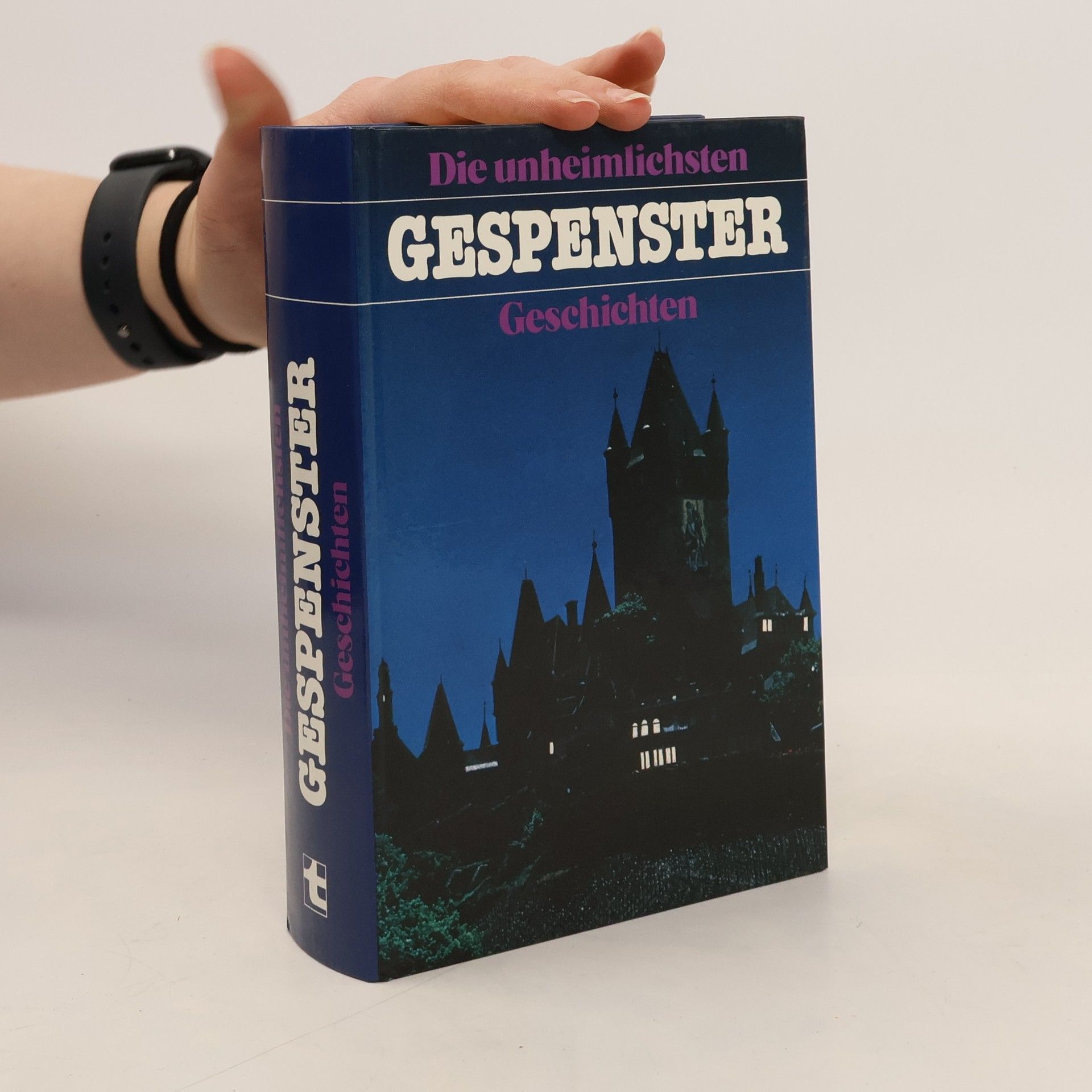 Autorenkollektiv Die unheimlichsten Gespenster Geschichten