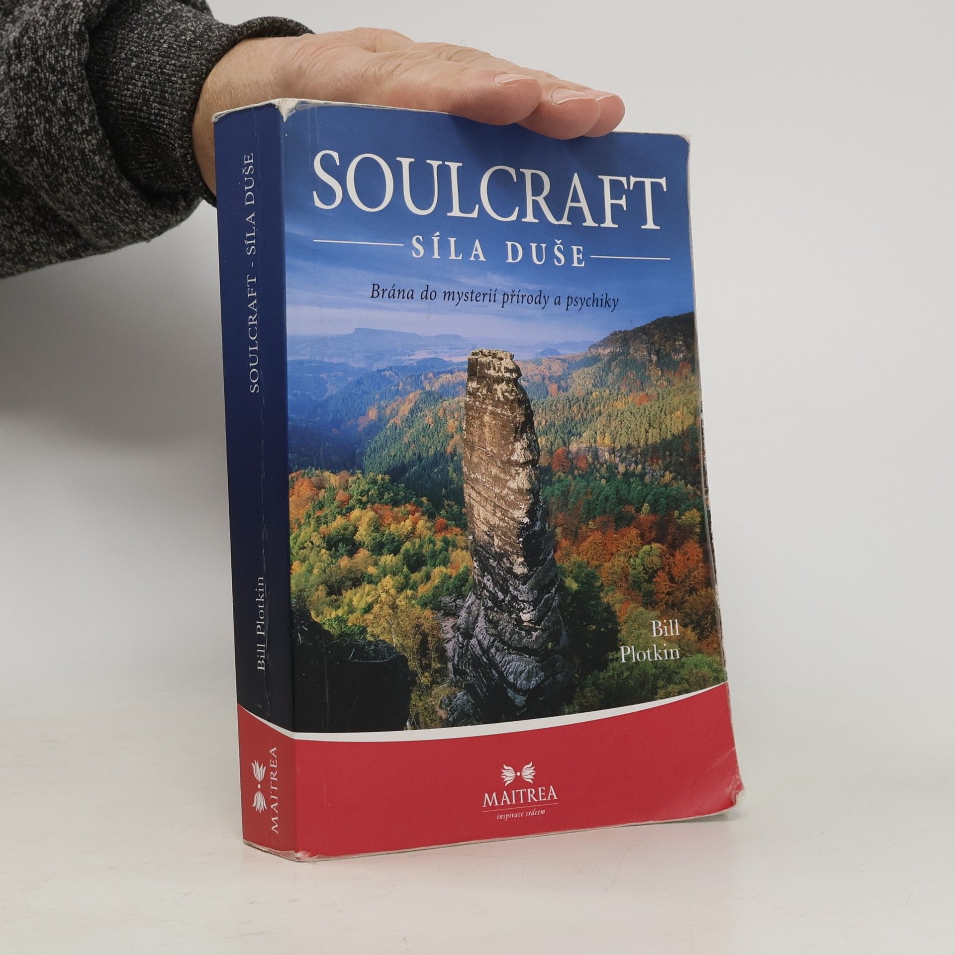 Bill Plotkin Soulcraft - síla duše: Brána do mysterií přírody a psychiky