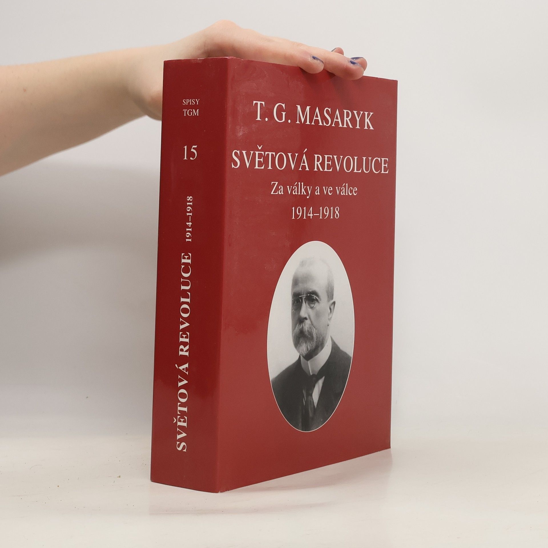 Tomáš Garrigue Masaryk Světová revoluce