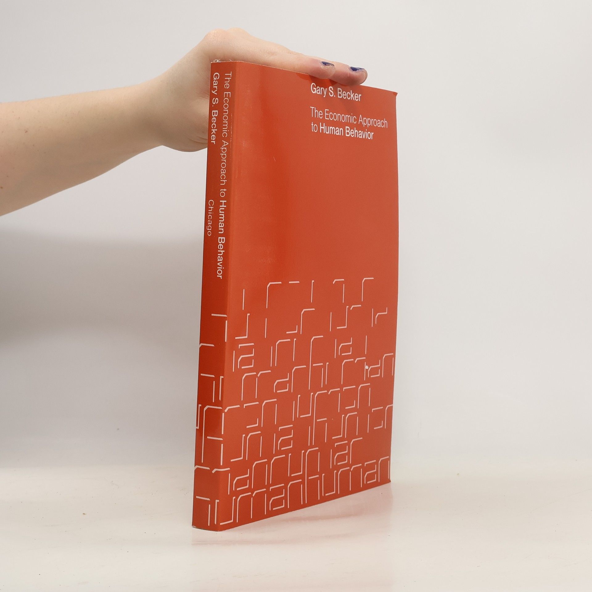 Gary Becker The Economic Approach to Human Behavior