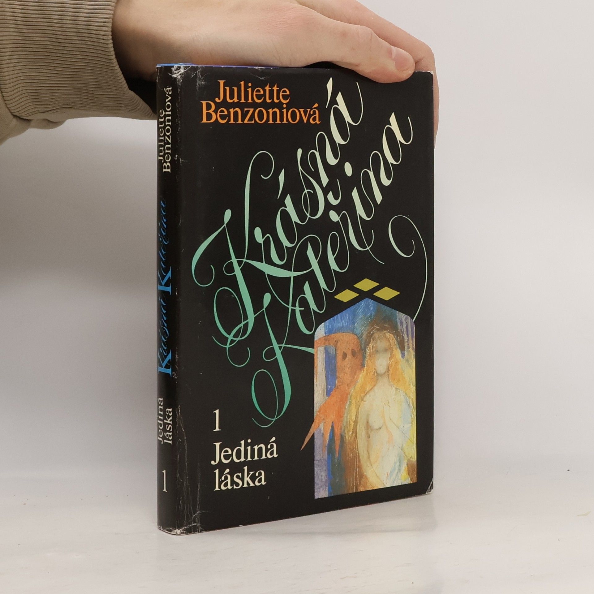 Juliette Benzoni Krásná Kateřina 1. Jediná láska