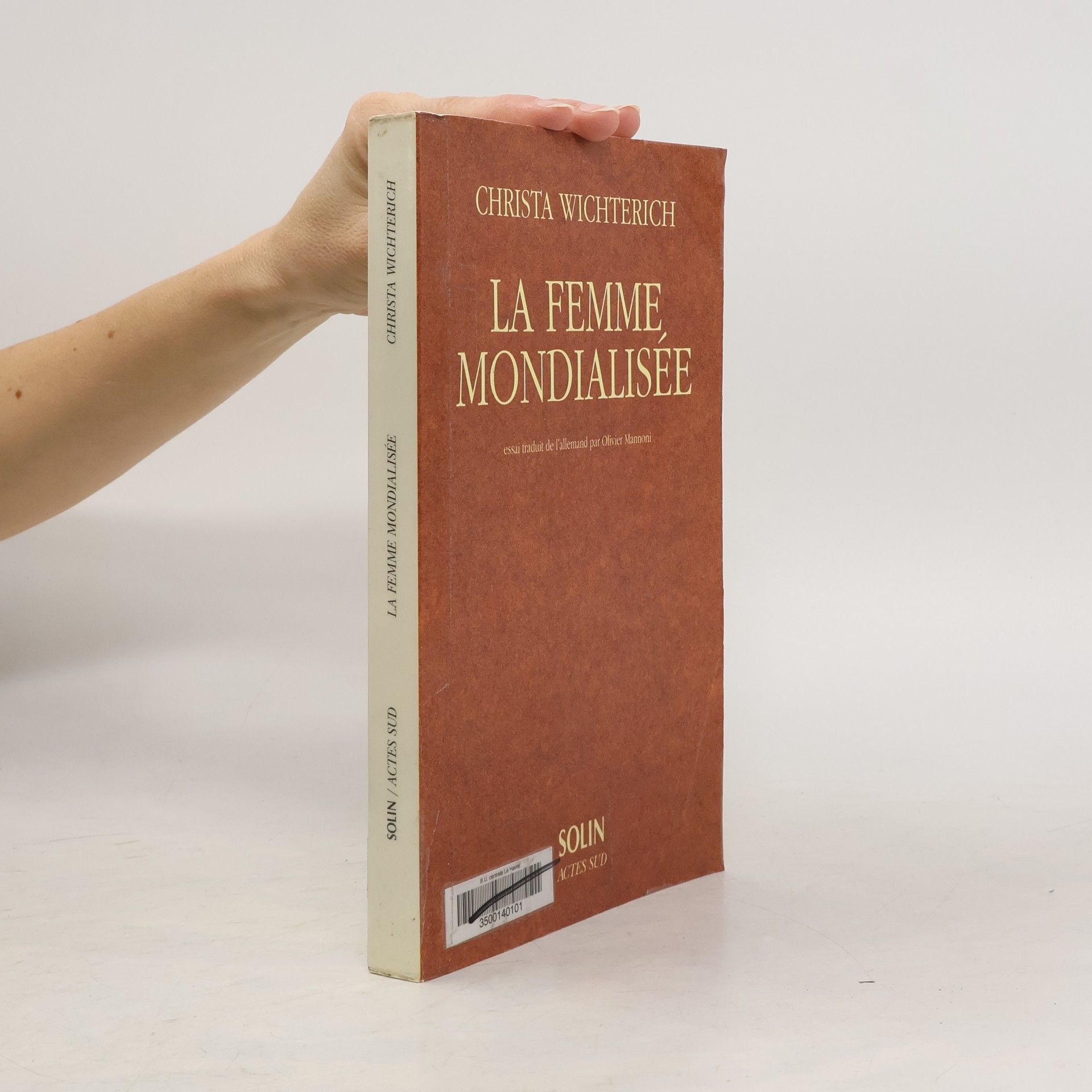 Christa Wichterich La femme mondialisée