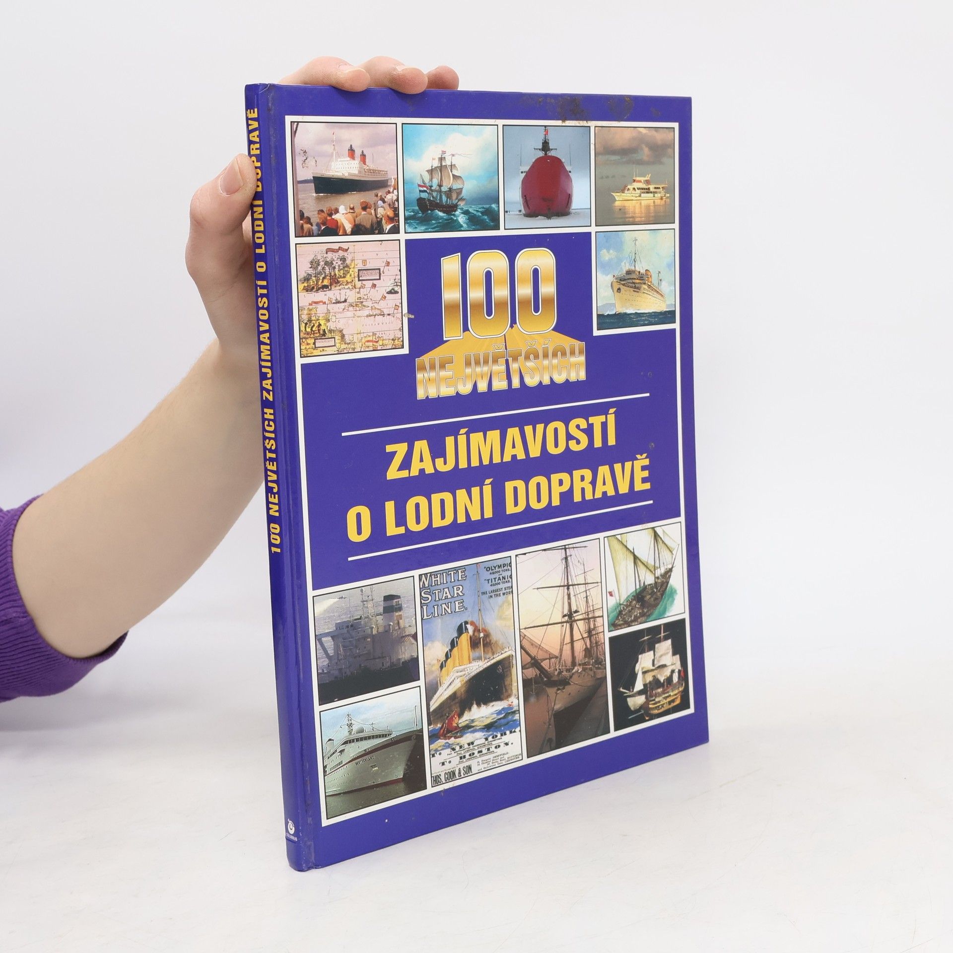 Jan Tůma 100 největších zajímavostí o lodní dopravě