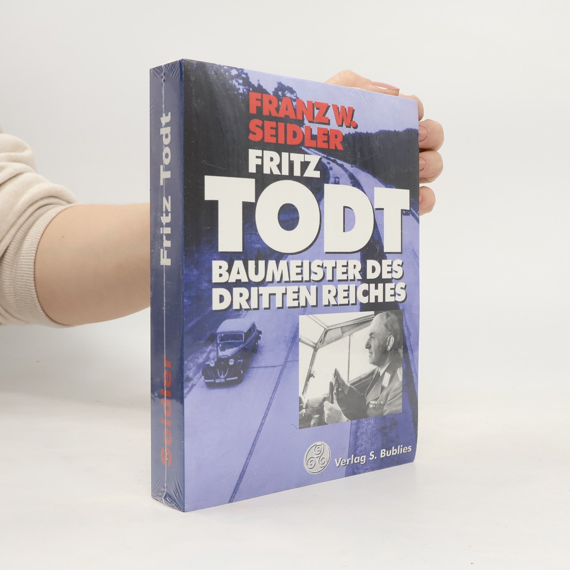 Franz W. Seidler Fritz Todt