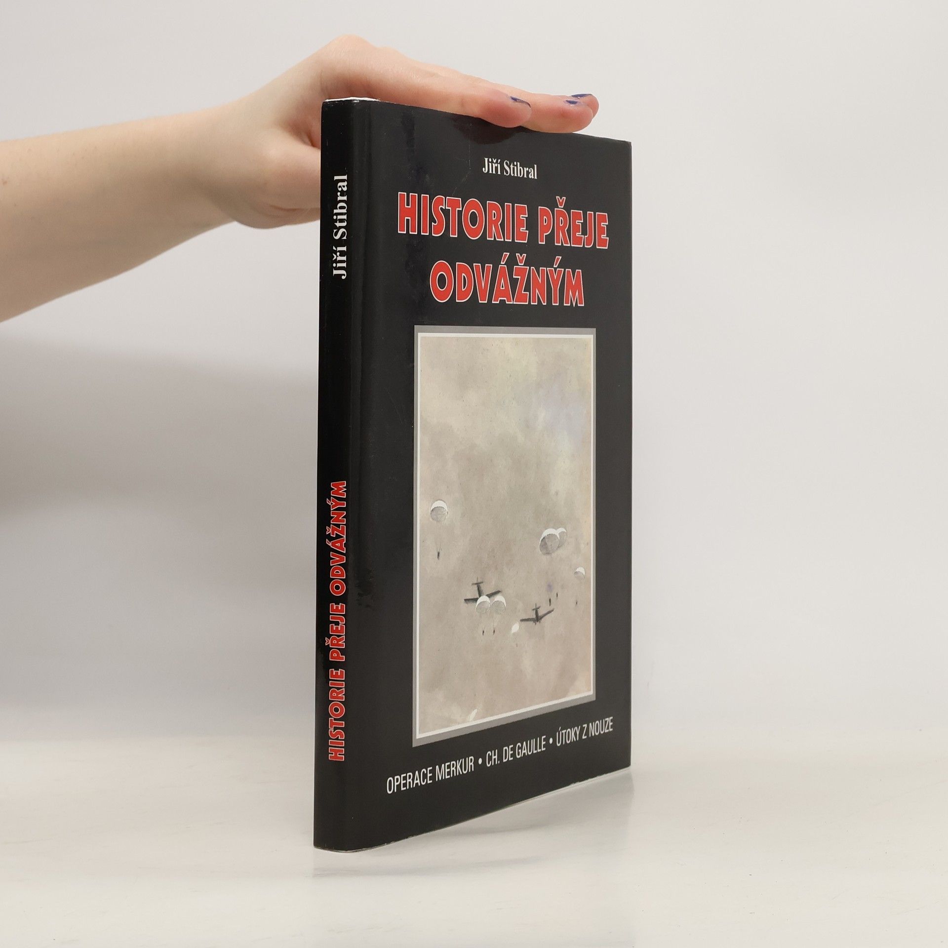 Historie přeje odvážným