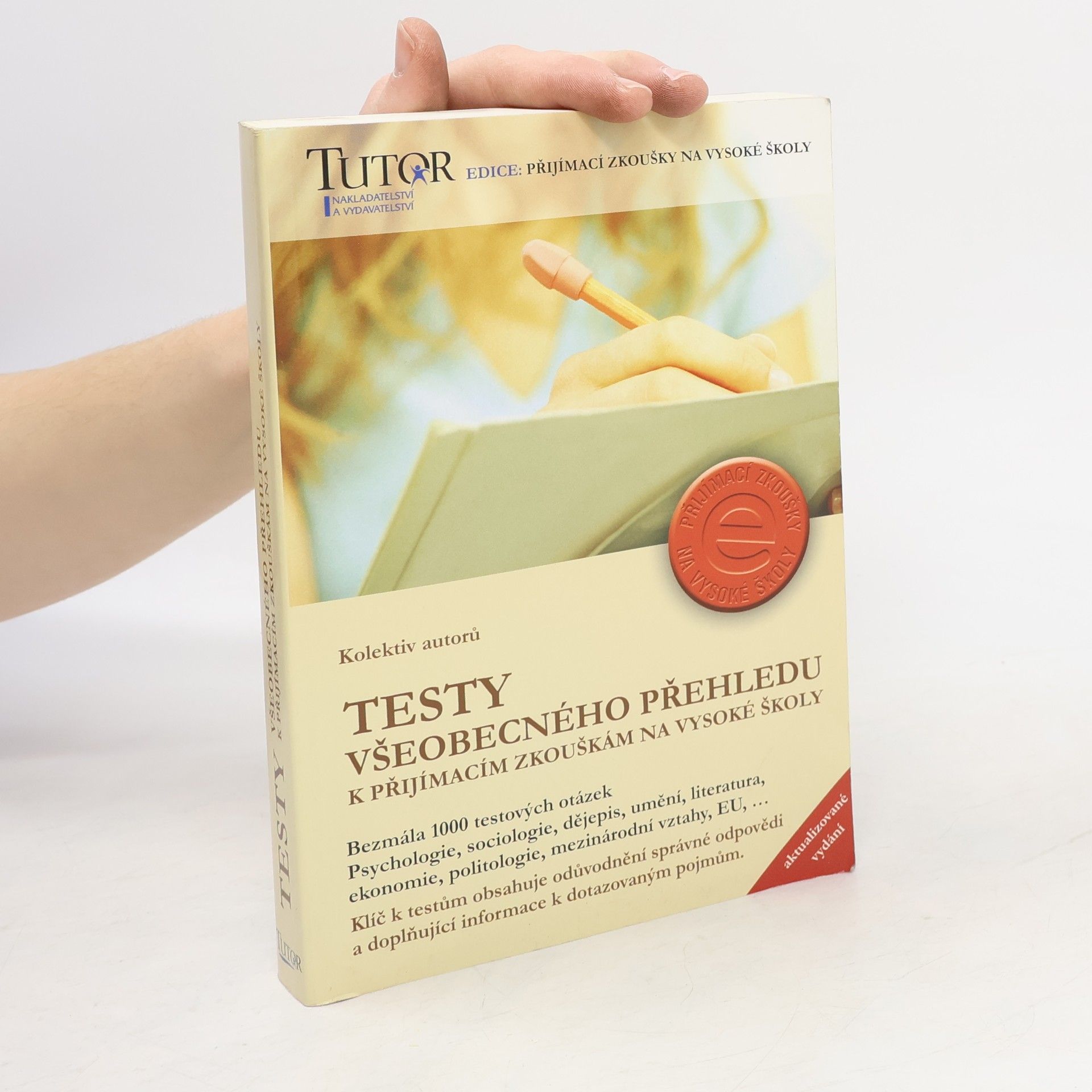 Autorenkollektiv Testy všeobecného přehledu k přijímacím zkouškám na VŠ