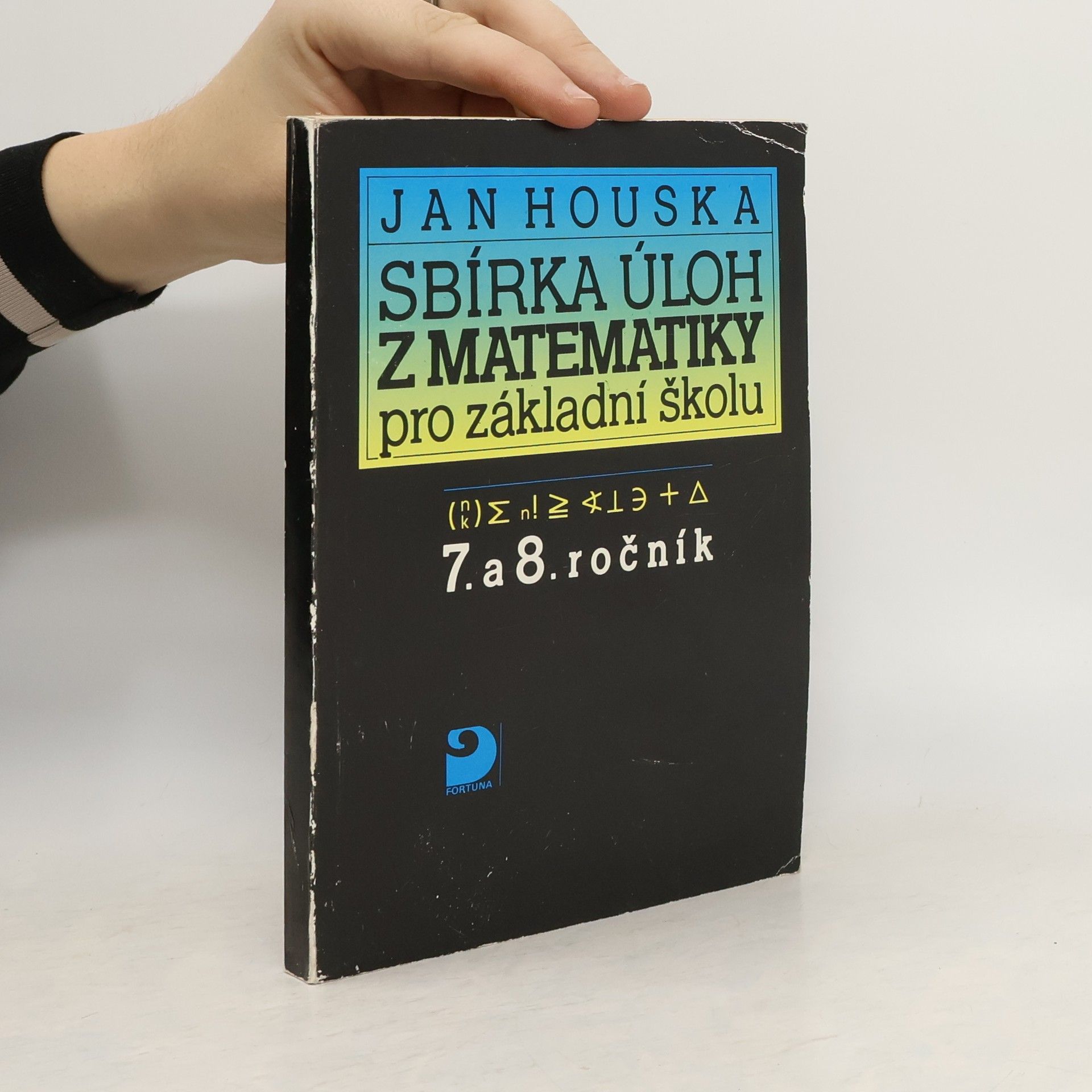 Houska Jan Sbírka úloh z matematiky pro základní školu, 7. a 8. ročník