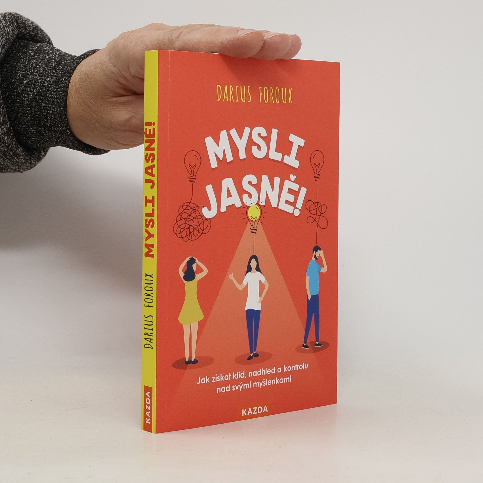 Darius Foroux Mysli jasně!