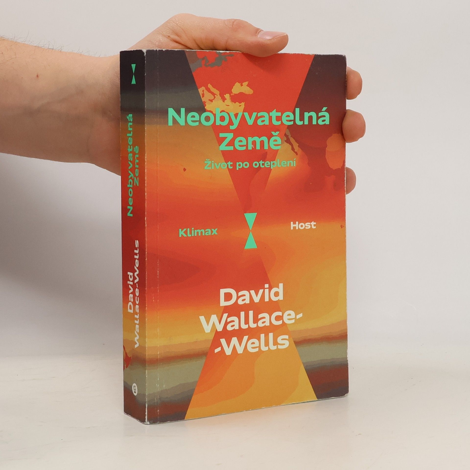 David Wallace-Wells Neobyvatelná Země : život po oteplení