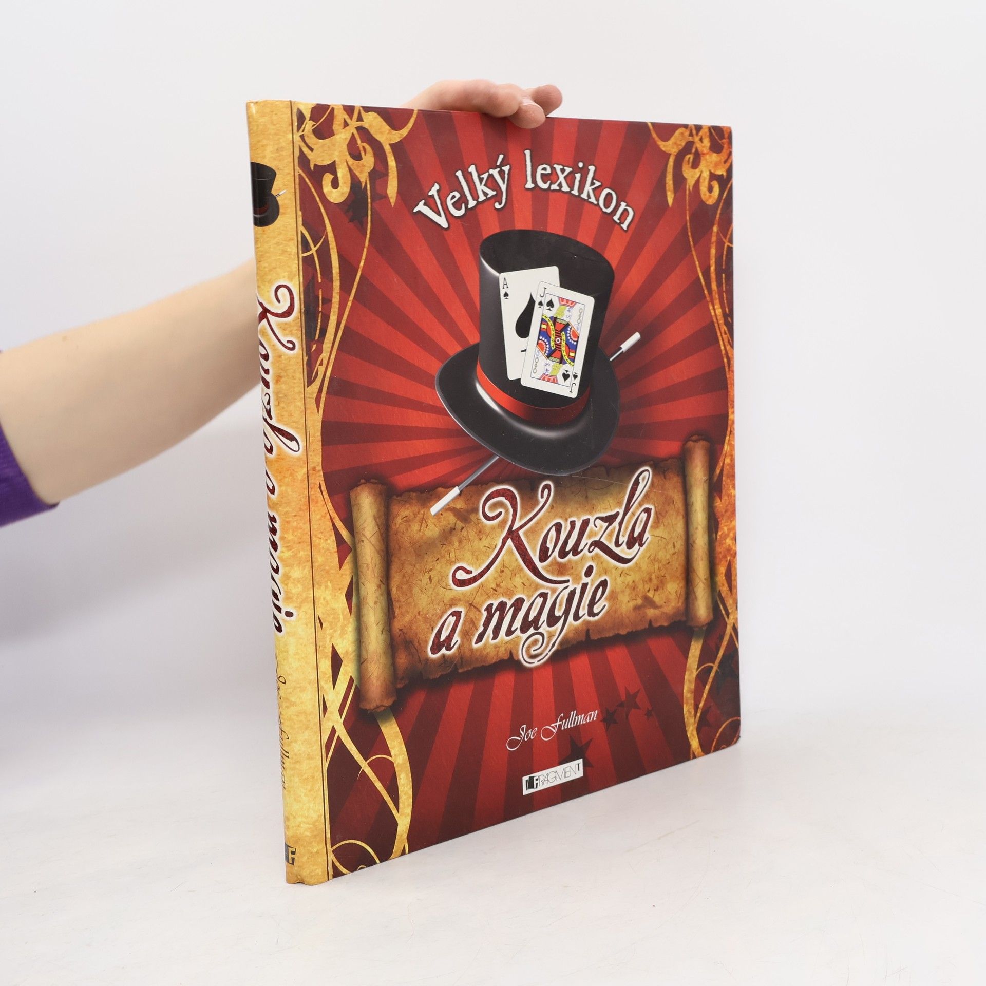 Joe Fullman Kouzla a magie. Velký lexikon