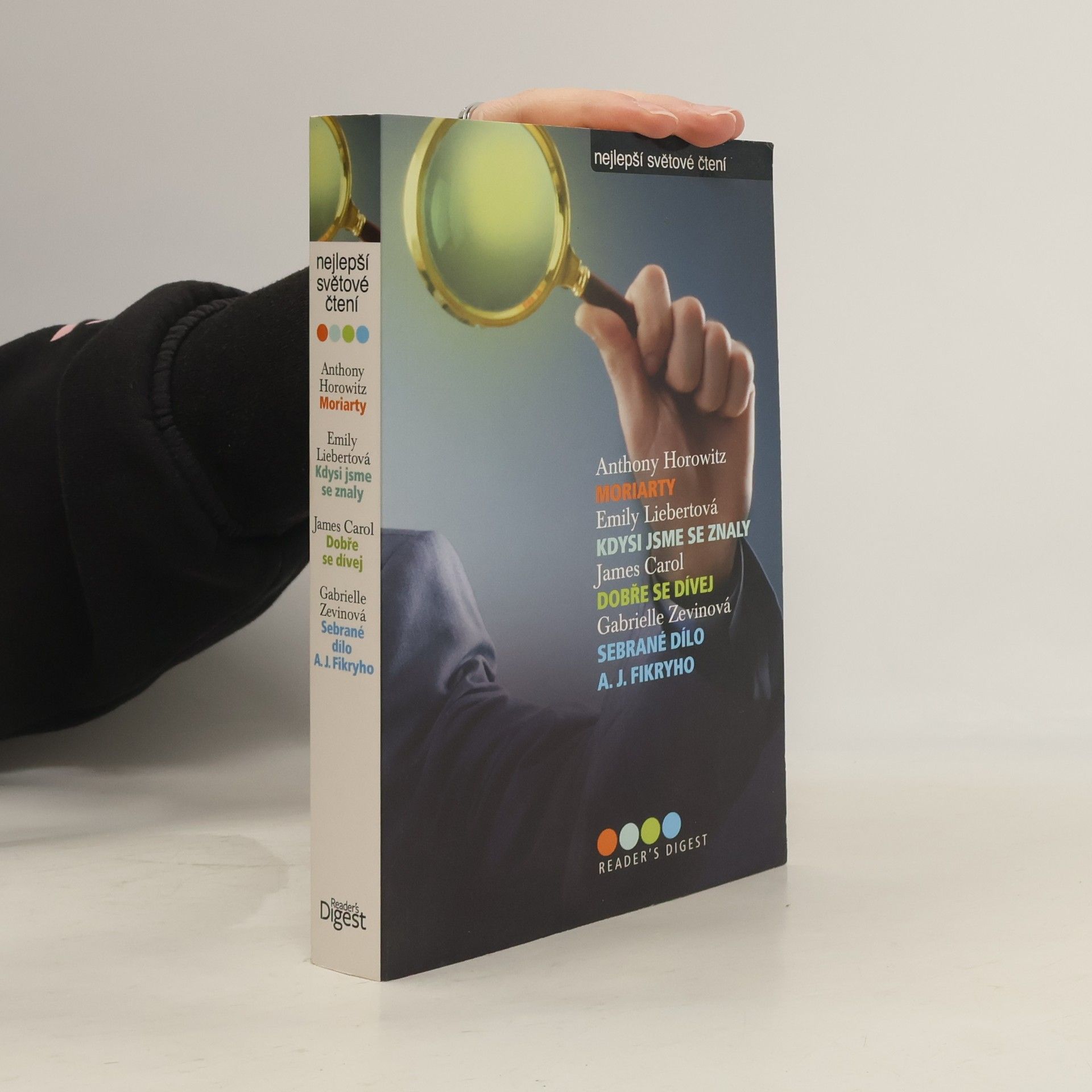 Anthony Horowitz Moriarty. Kdysi jsme se znaly. Dobře se dívej. Sebrané dílo A. J. Fikryho - Nejlepší světové čtení