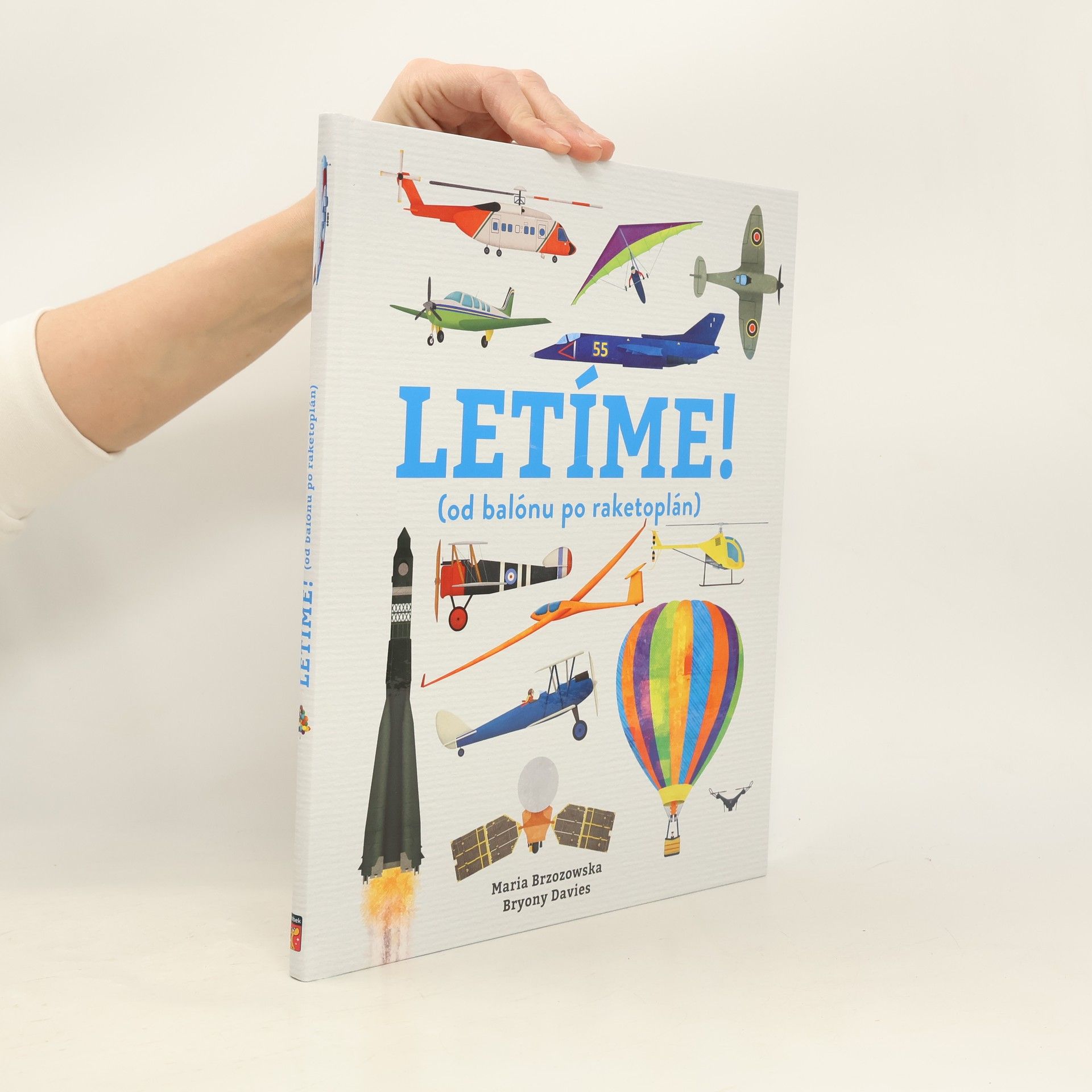 Bryony Davies Letíme! (od balónu po raketoplán)