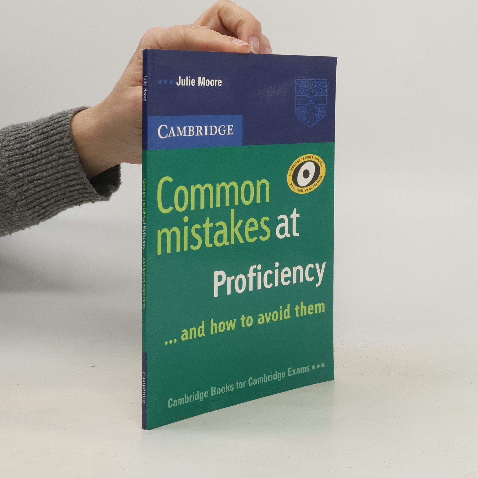 Julie Moore Common mistakes at Proficiency... and how to avoid them