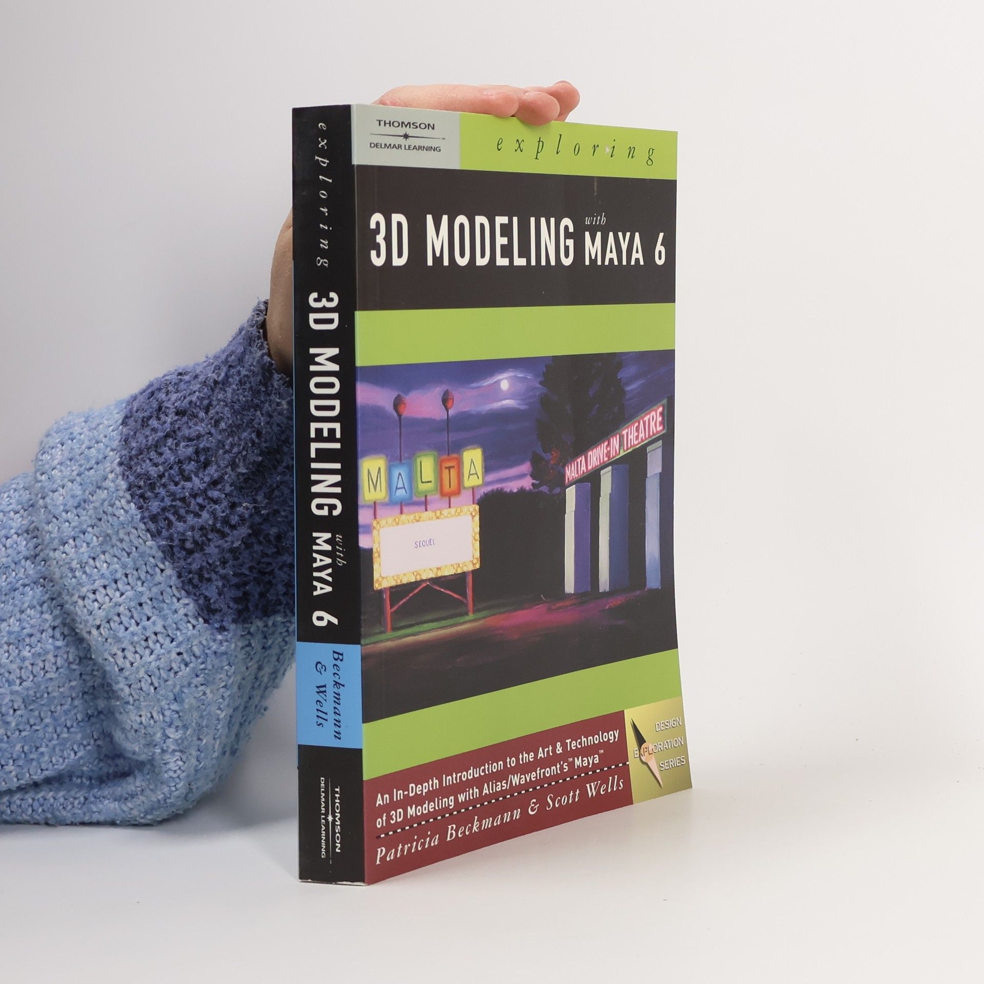 Patricia Beckmann Design Exploration Series: Exploring 3D Modeling with Maya 6