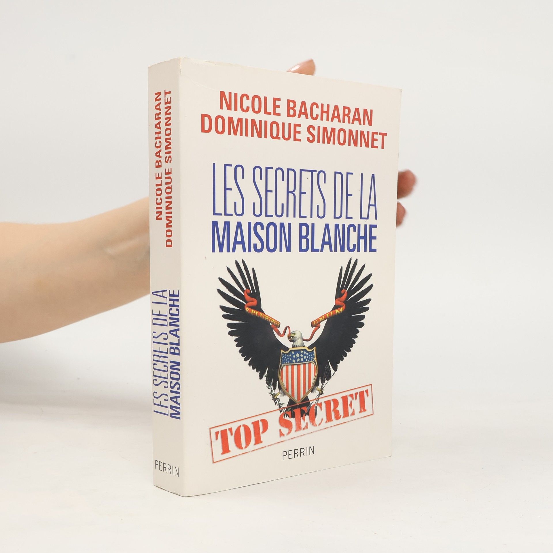 Nicole Bacharan Les secrets de la Maison Blanche