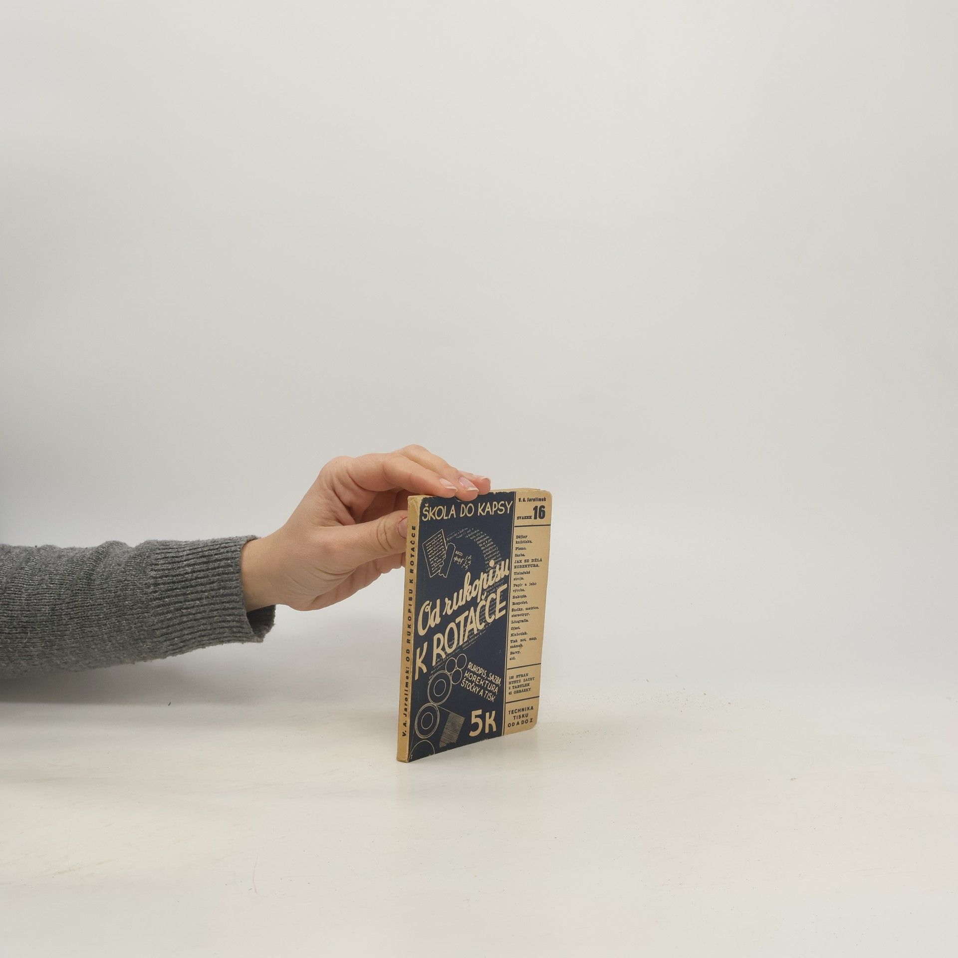 Od rukopisu k rotačce ... : rukopis, sazba, korektura, štočky a tisk : technika tisku od A do Z