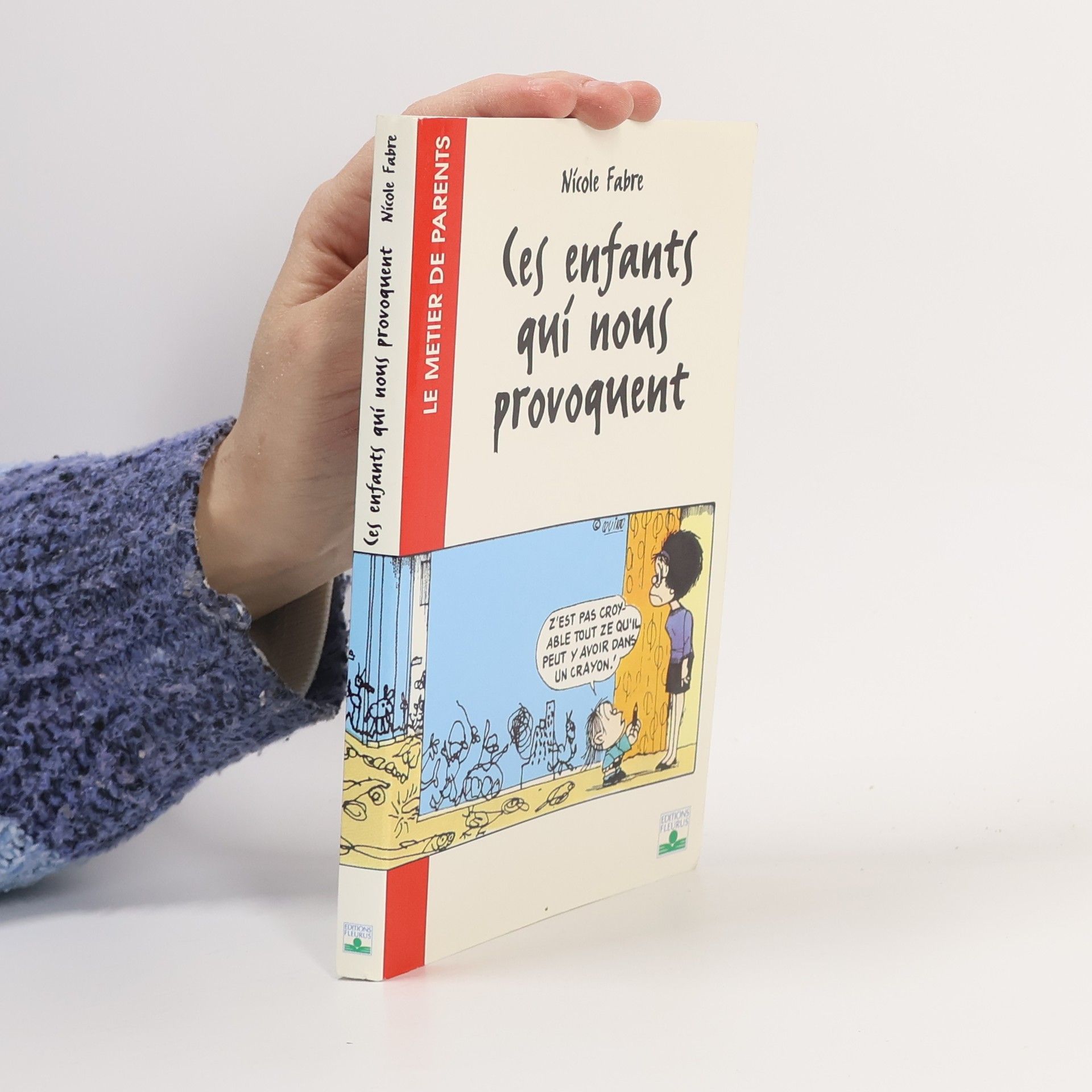 Nicole Fabre Ces enfants qui nous provoquent