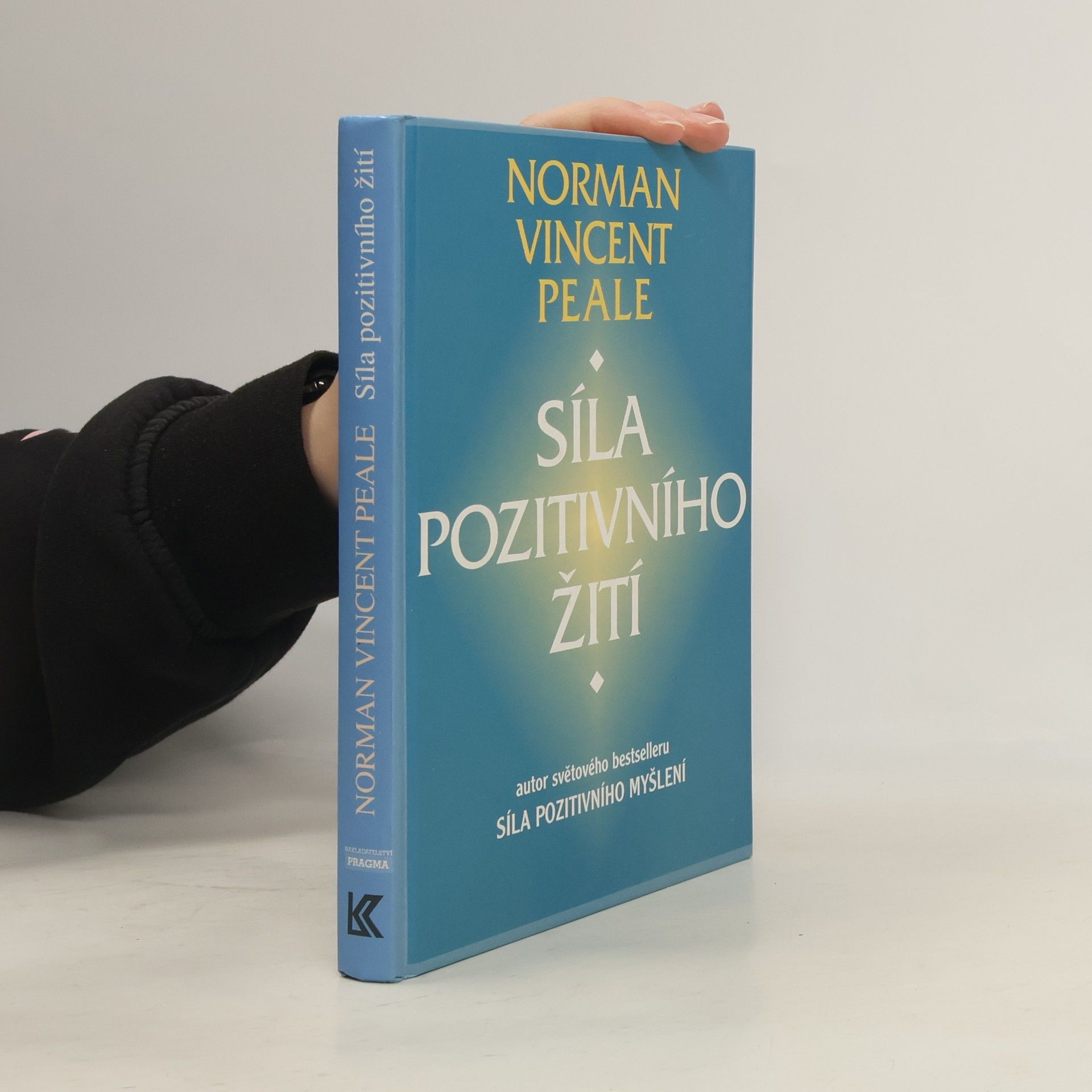 Norman Vincent Peale Síla pozitivního žití